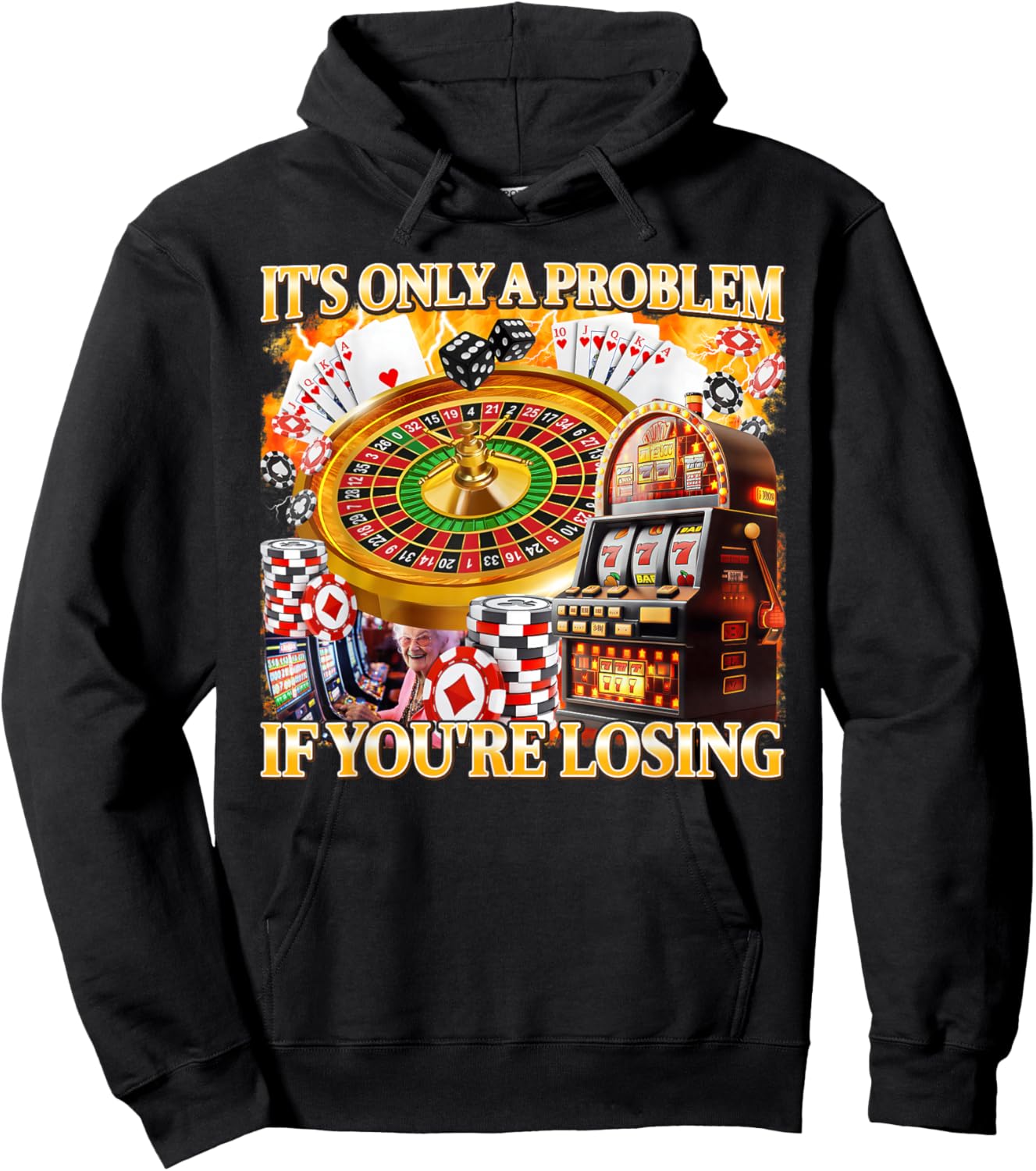 It's Only A Problem If You're Losing Gambling Meme Bootleg Hoodie - Hoodie | Black