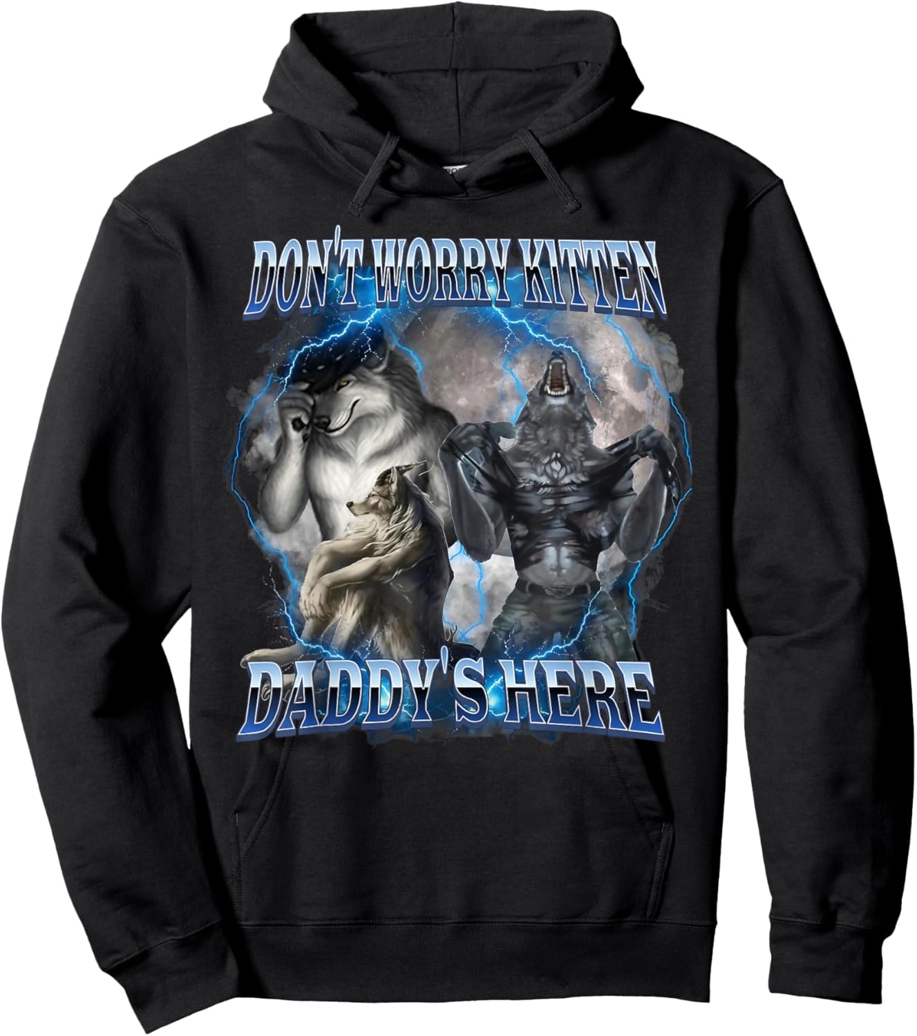 Don't Worry Kitten Daddy's Here Alpha Wolf Male Meme Hoodie - Hoodie | Black