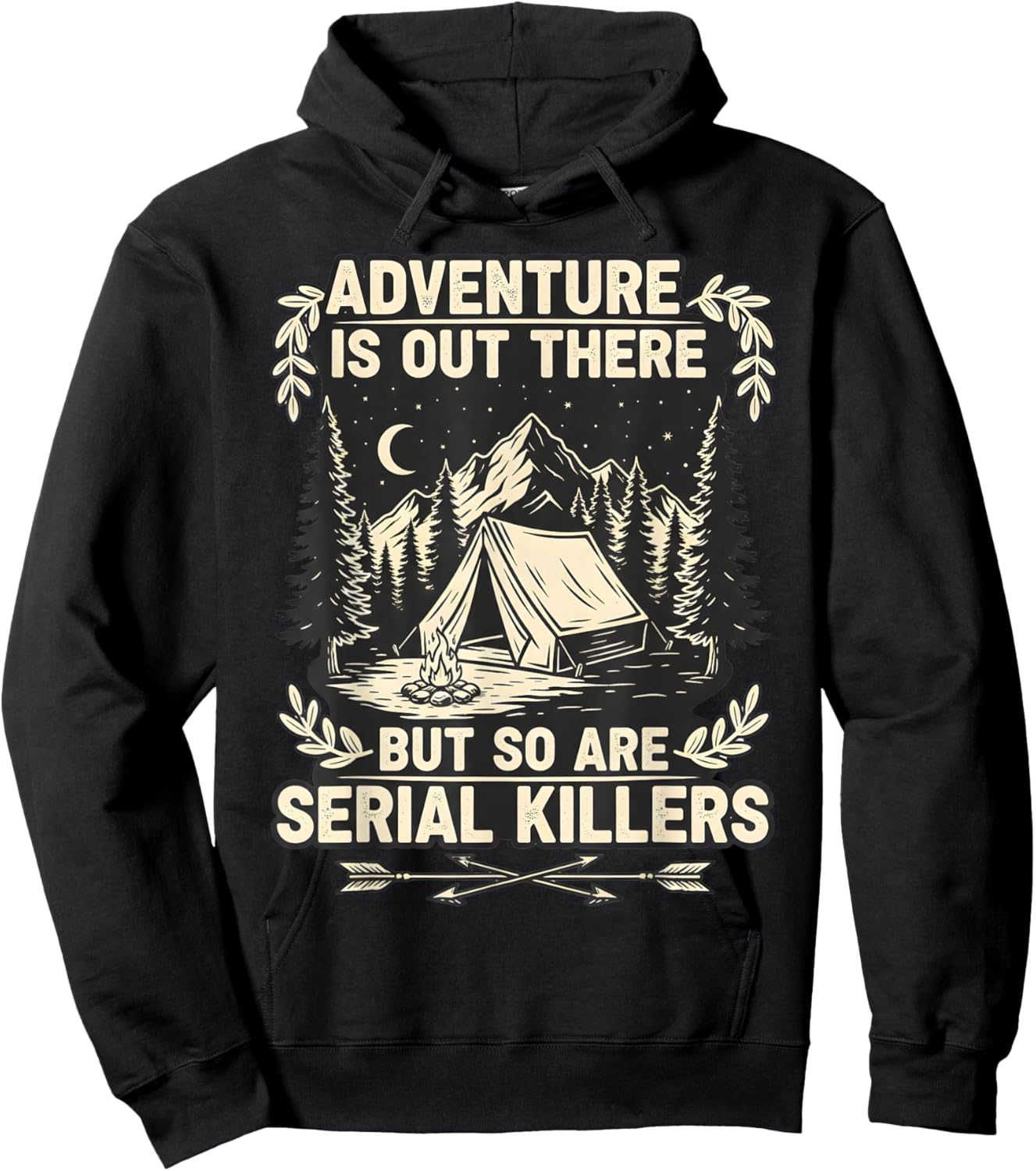 Adventure is Out There But So are Serial Killers Traveller Hoodie - Hoodie | Black