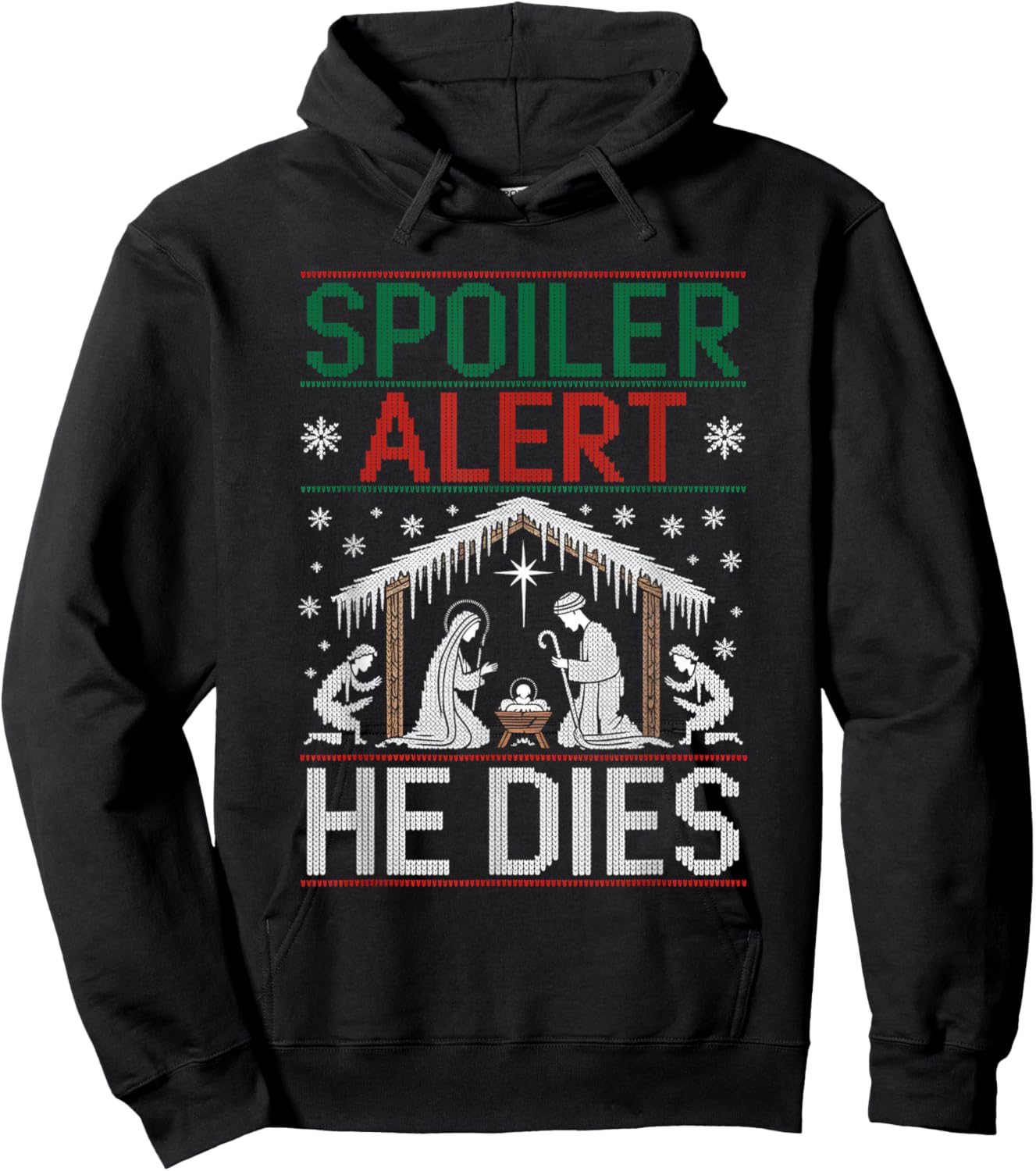 Spoiler Alert He Dies Ugly Sweater Hoodie - Hoodie | Black