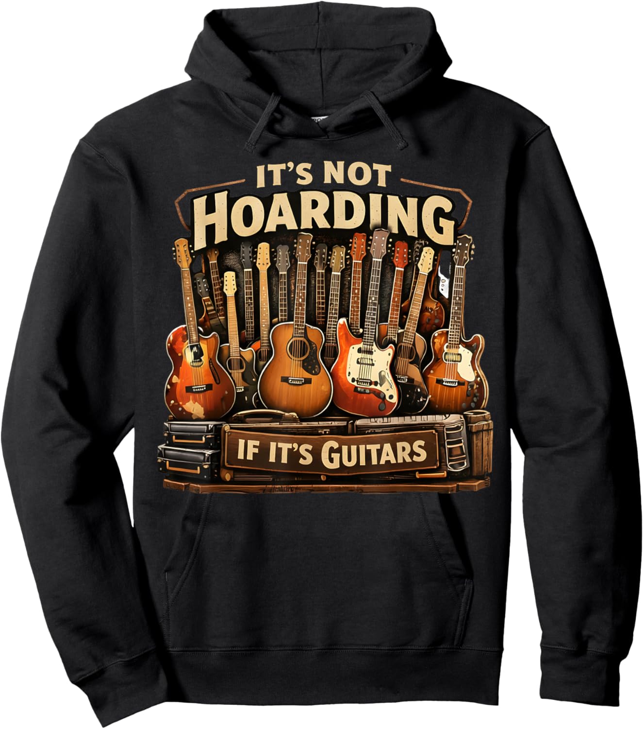 It’s Not Hoarding If It’s Guitars Musicians Vintage Hoodie - Hoodie | Black