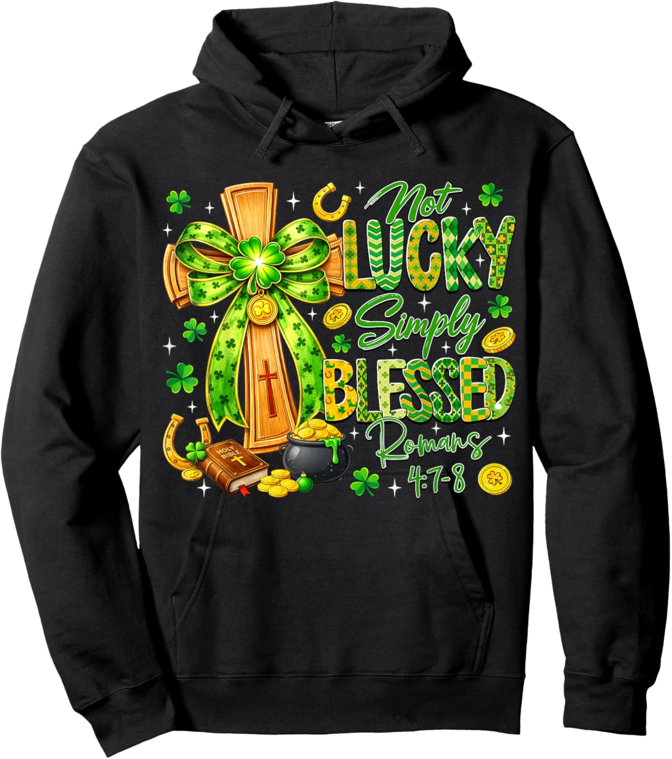 Not Lucky Simply Blessed Religious Christian St Patricks Day Hoodie - Hoodie | Black