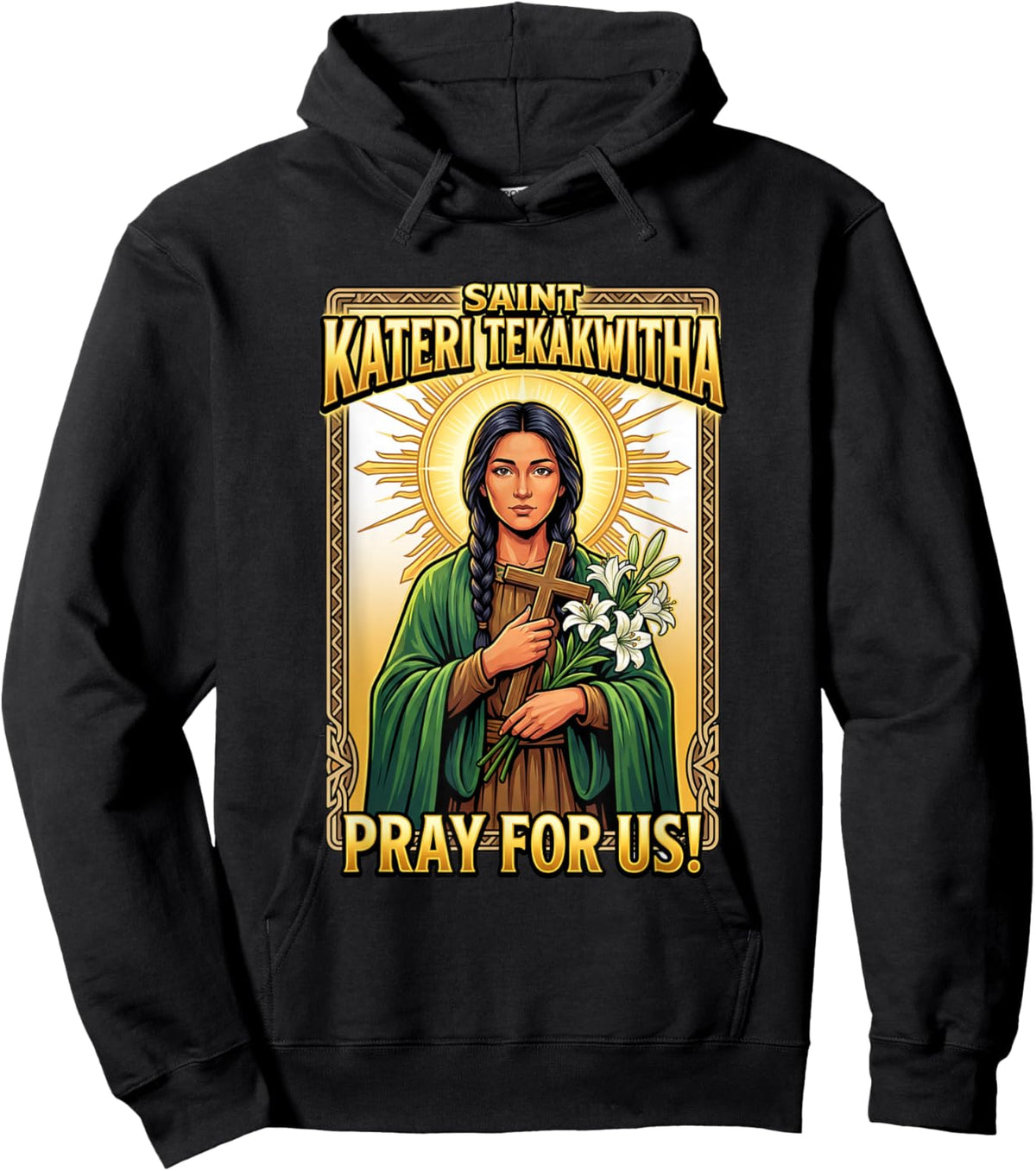 Pray for us! Saint Kateri Tekakwitha Hoodie - Hoodie | Black