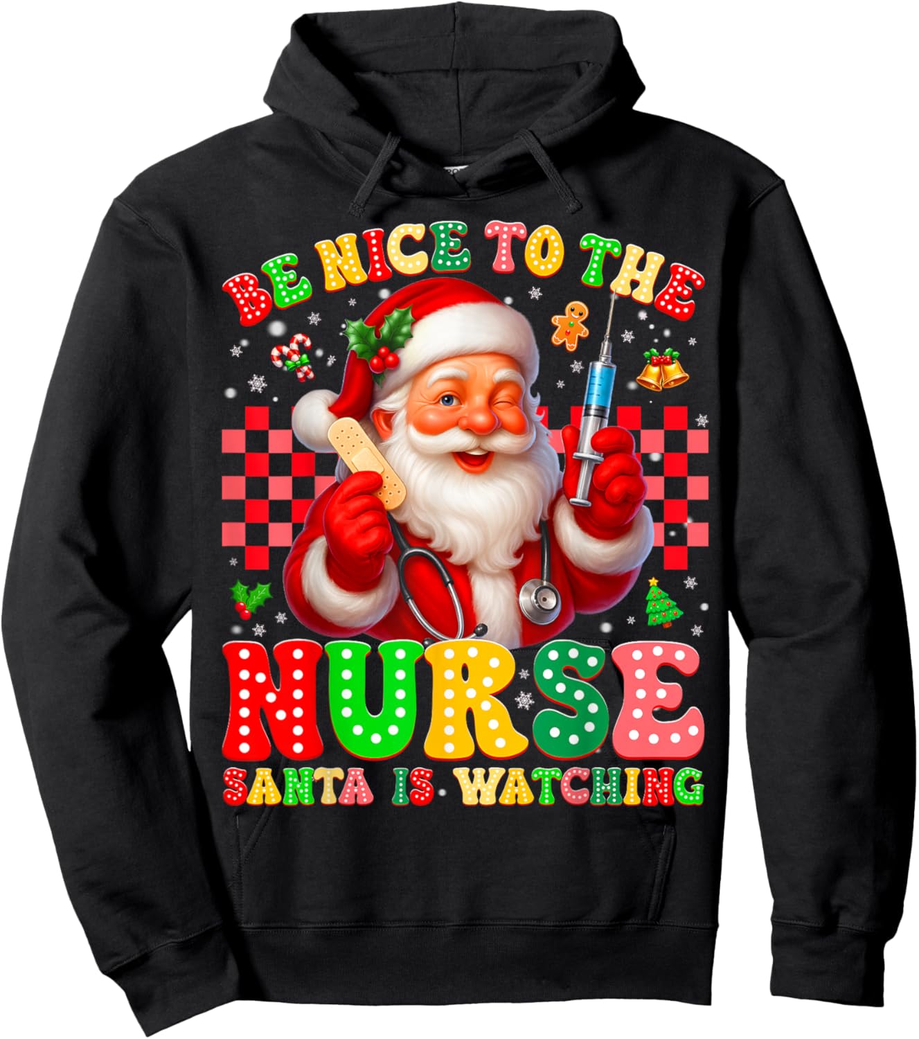 Be Nice to The Nurse Santa is Watching Christmas Xmas Nurse Hoodie - Hoodie | Black