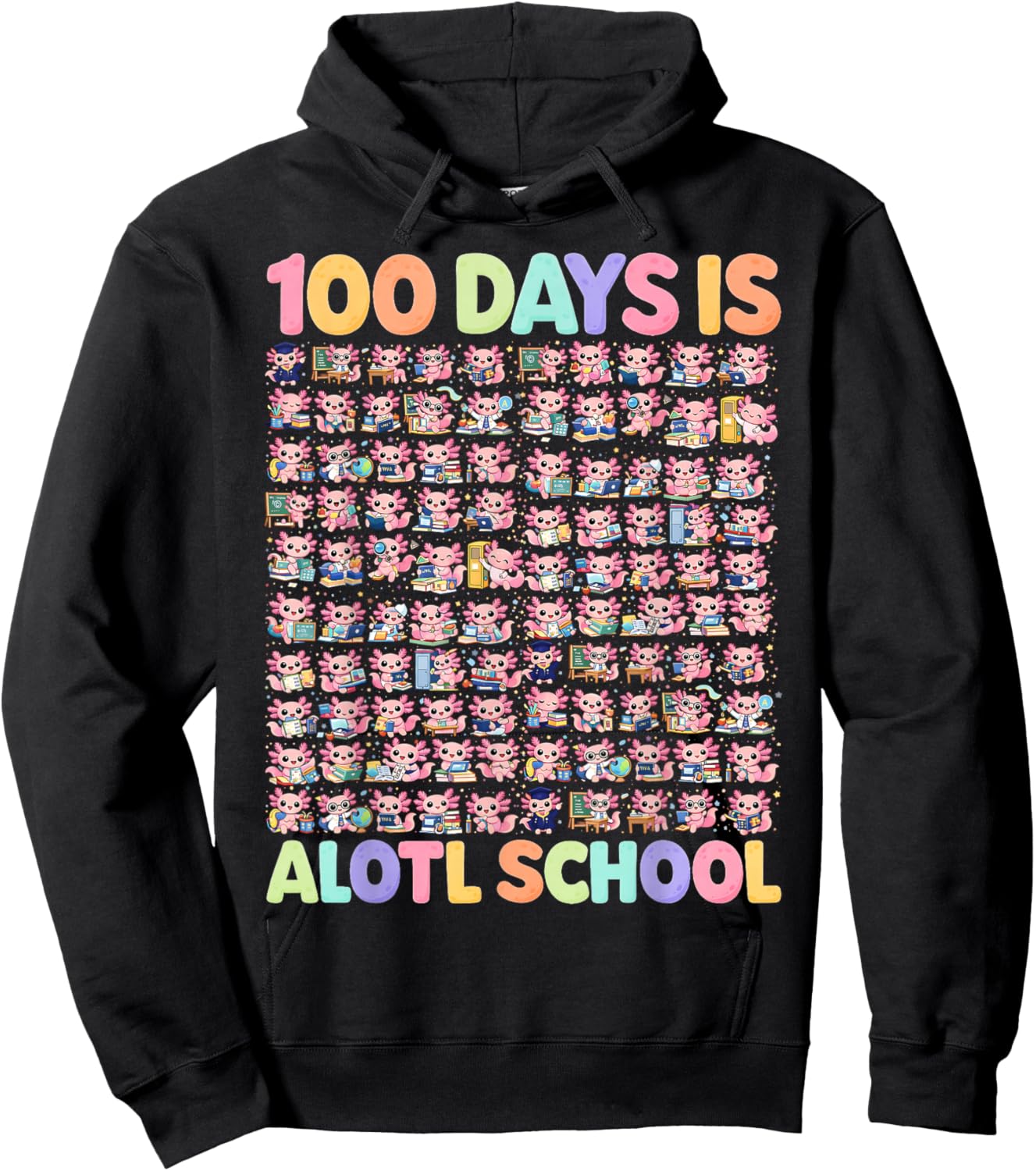 100th Day of School Funny 100 Days is Alotl School Axolotl Hoodie - Hoodie | Black