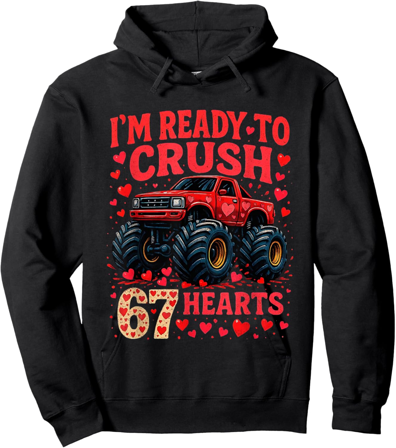 I'm Ready to Crush 67 Hearts Funny Valentine Meme Hoodie - Hoodie | Black