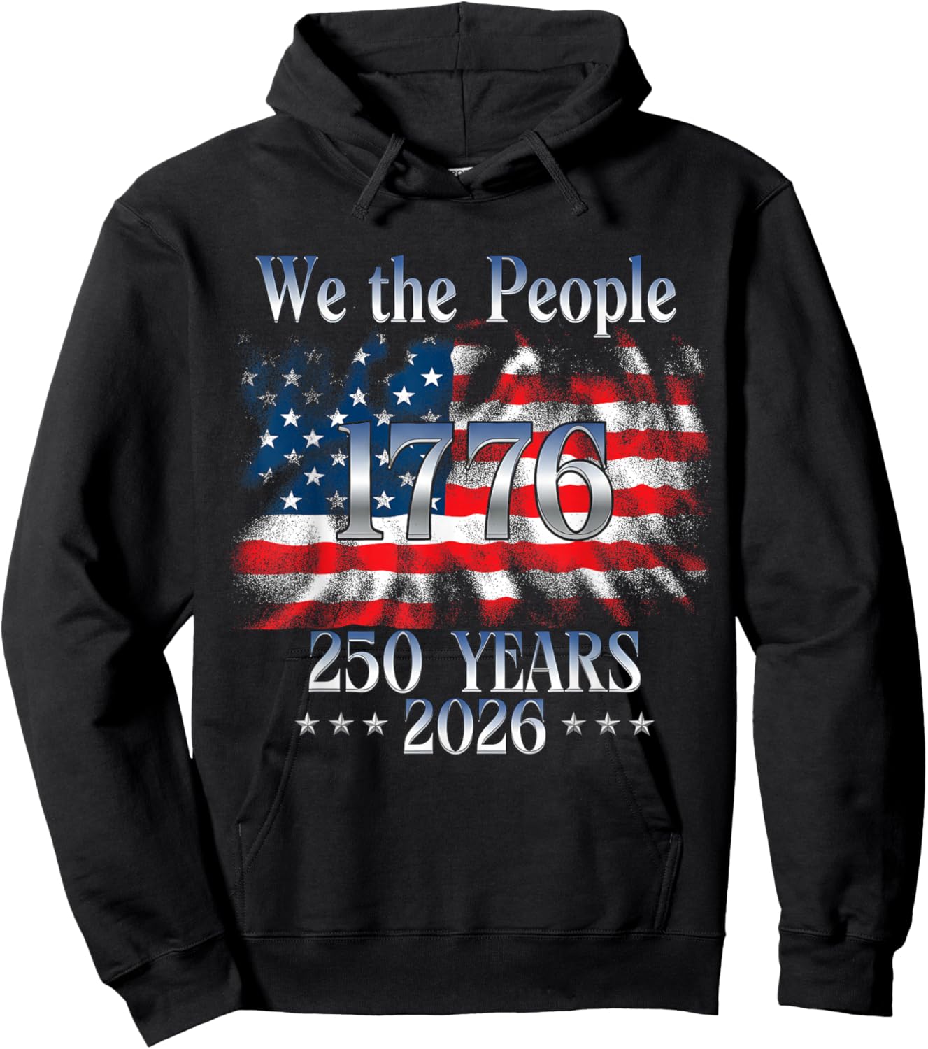 250 Years 1776-2026 250th Birthday USA Flag We The People Hoodie - Hoodie | Black