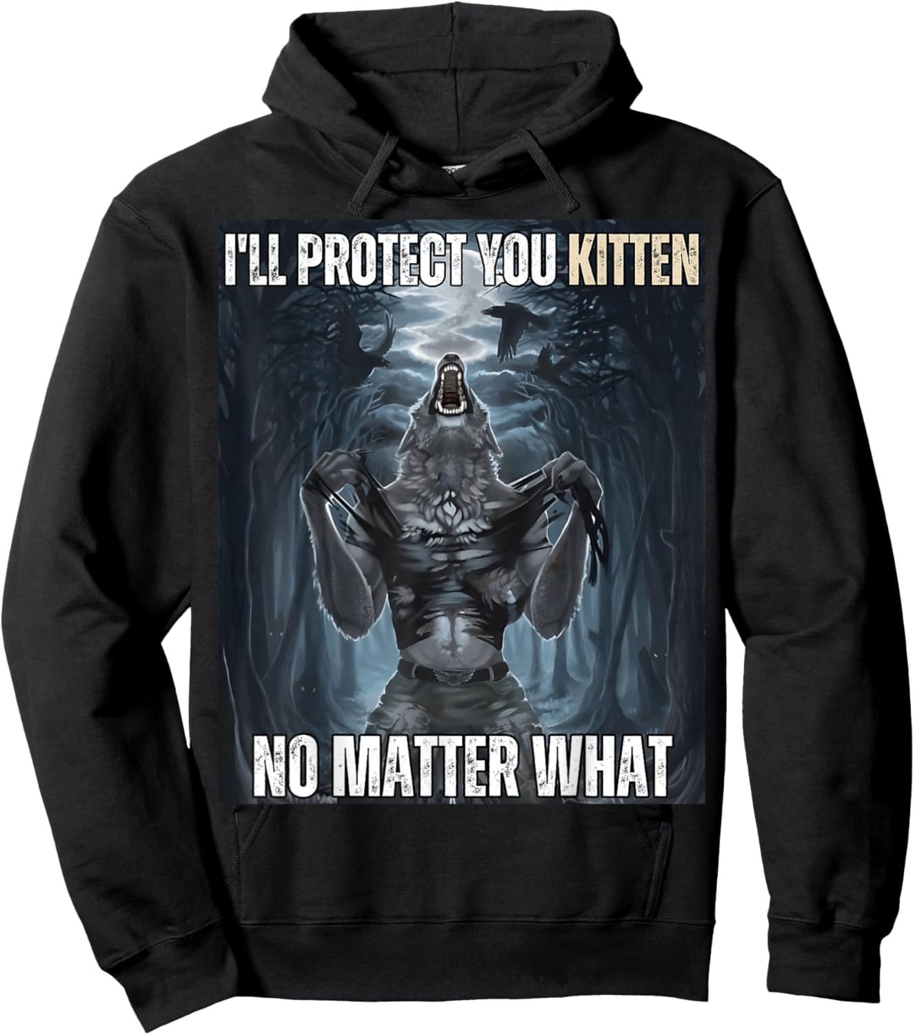I'll Protect You Kitten No Matter What Alpha Wolf Werewolf Hoodie - Hoodie | Black