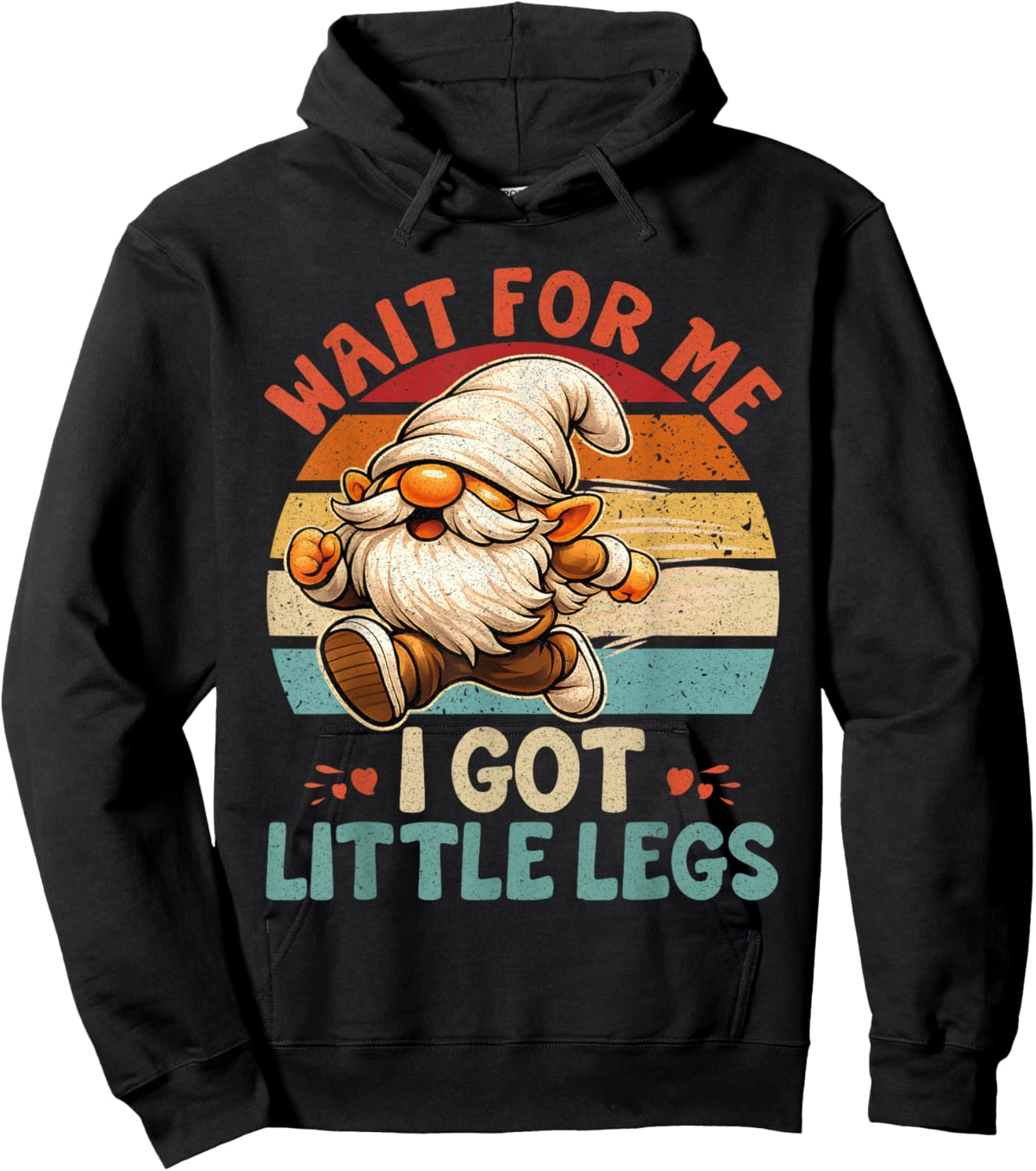 Funny Gnome Short Legs Meme Wait for Me I Have Little Legs Hoodie - Hoodie | Black