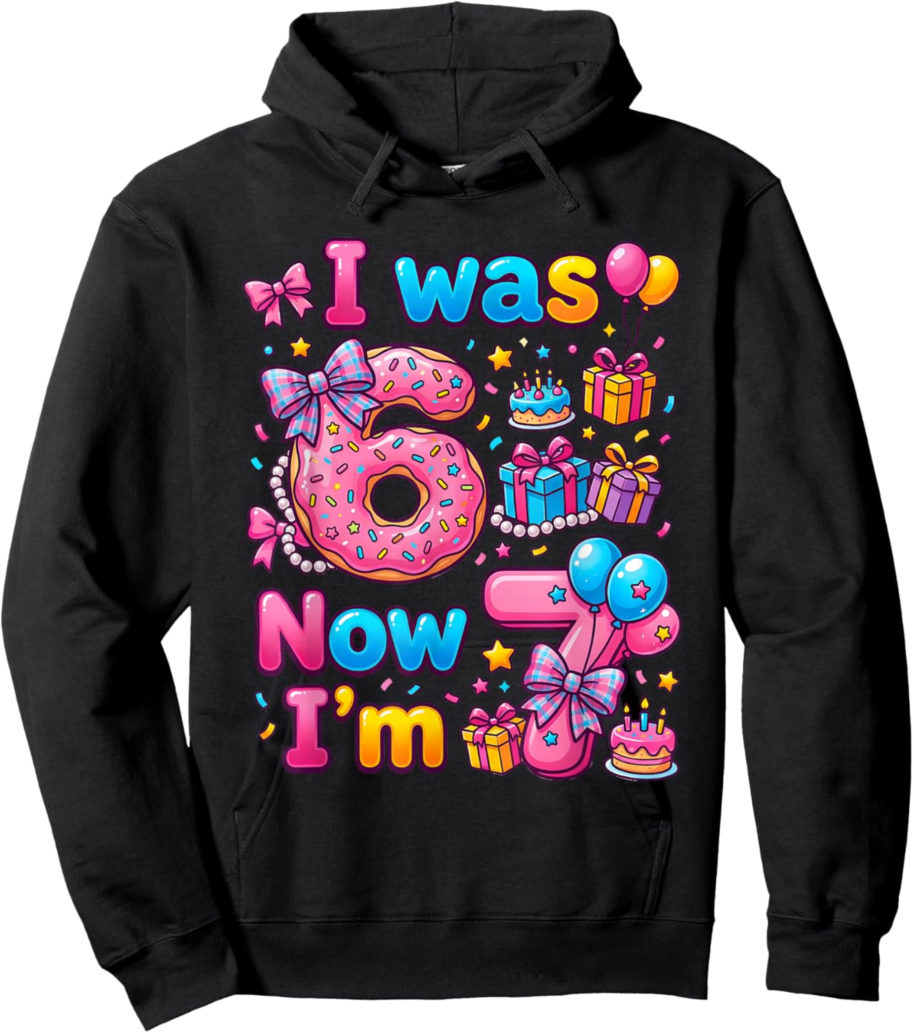7th Birthday Girl I was 6 Now I'm 7 Year Old Donut Girls Hoodie - Hoodie | Black