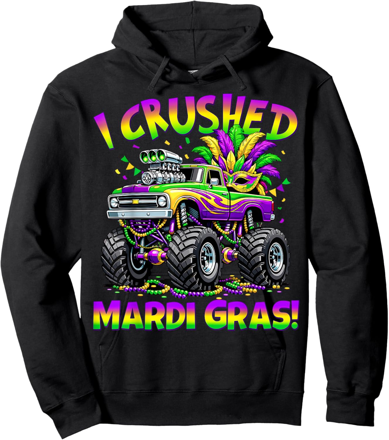 Funny I Crushed Mardi Gras Monster Truck Boys Kids Toddlers Hoodie - Hoodie | Black