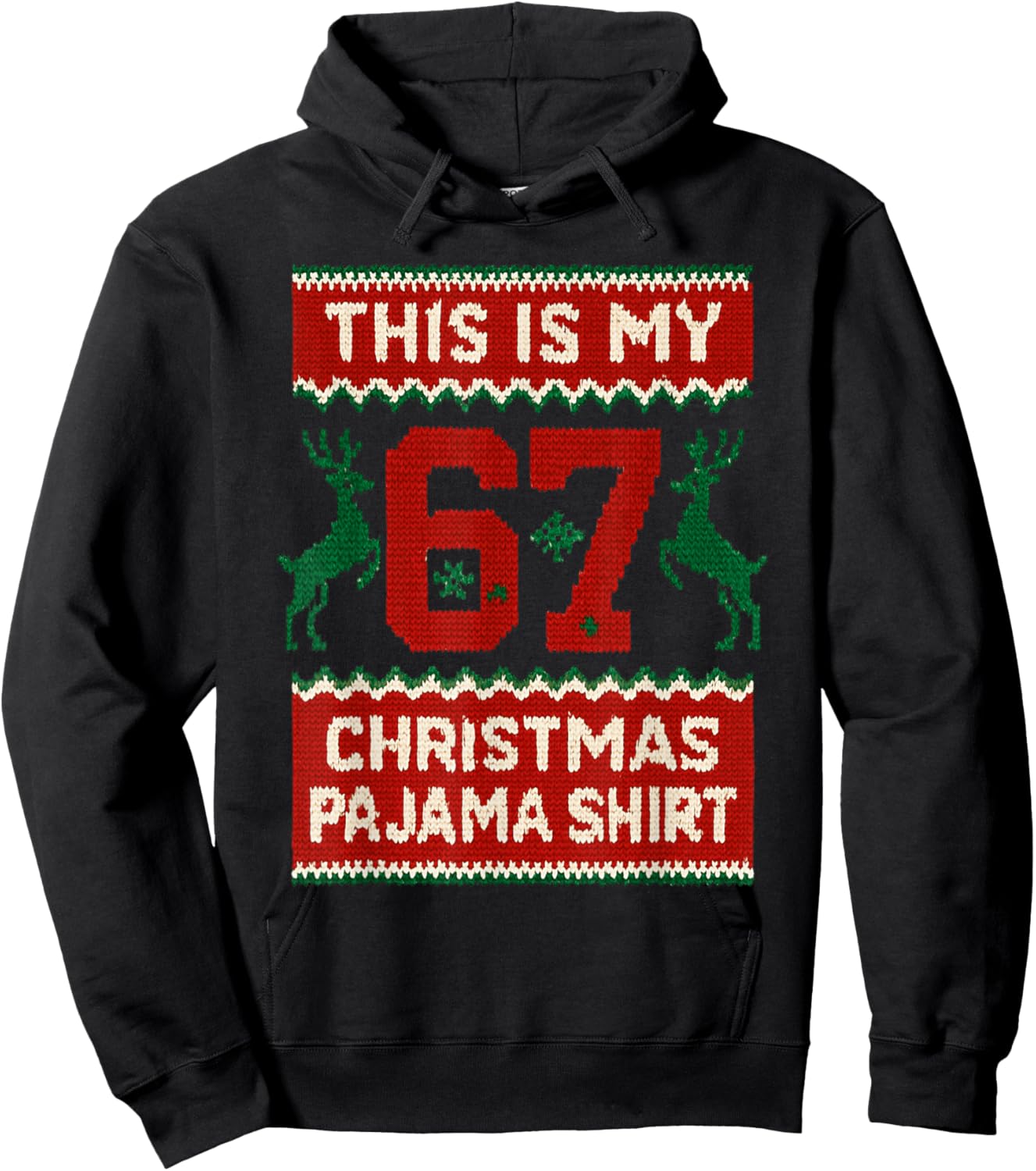 This is My 67 Christmas Pajama Shirt Funny 6 7 Meme Xmas Hoodie - Hoodie | Black