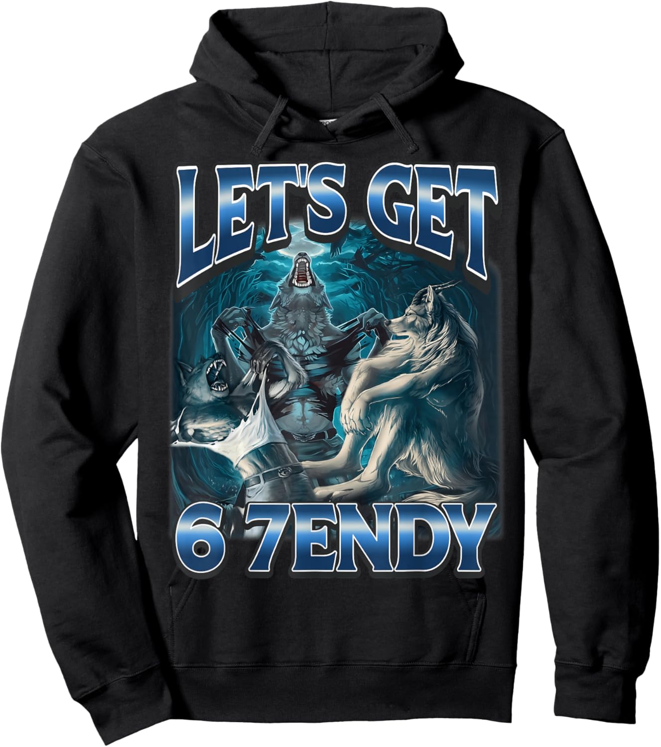 Let's Get 6 7endy Alpha Wolf Meme Funny Humor Hoodie - Hoodie | Black