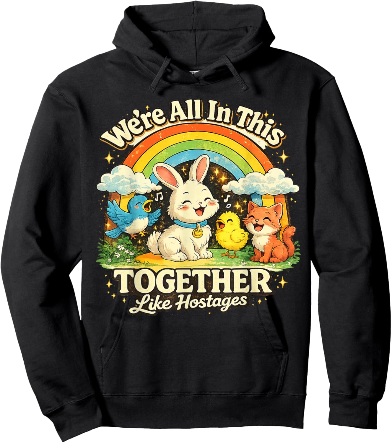 We're All in This Together Like Hostages Sarcastic Humor Hoodie - Hoodie | Black