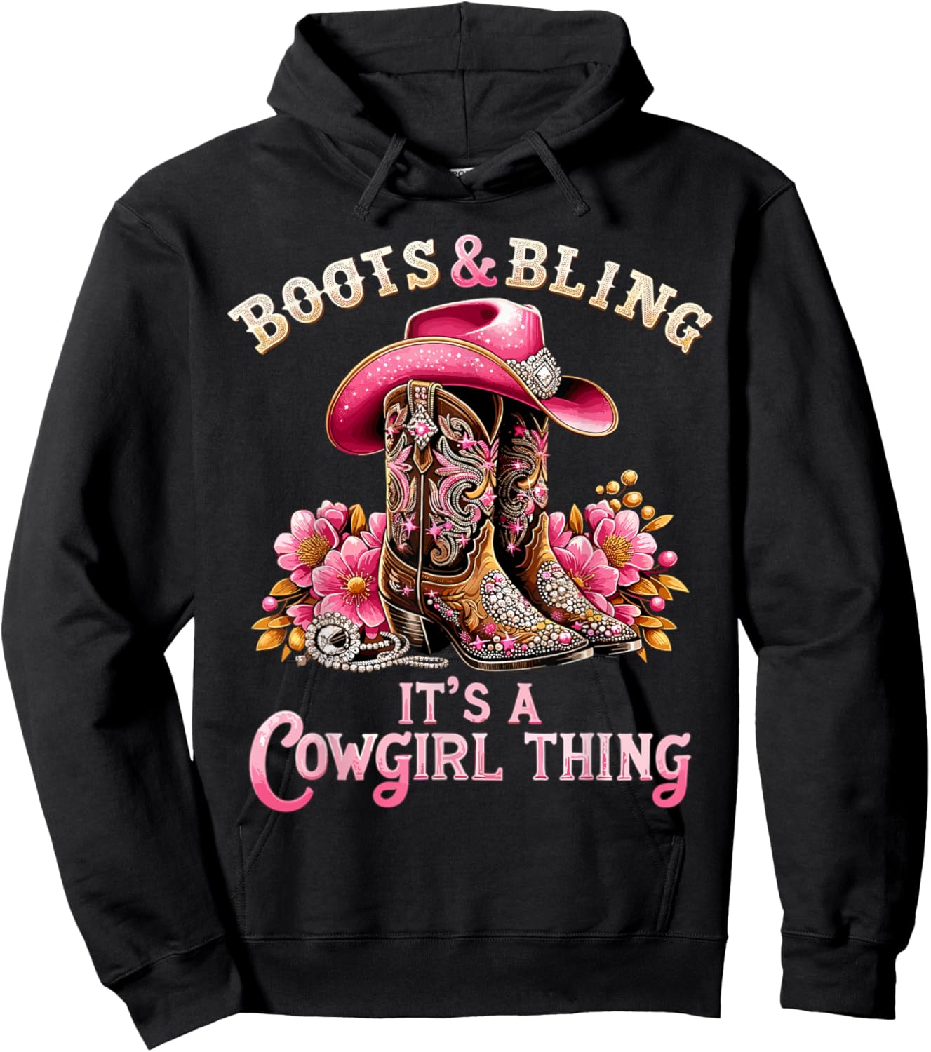 Boots and Bling its a Cowgirl Thing Country Girls Hoodie - Hoodie | Black