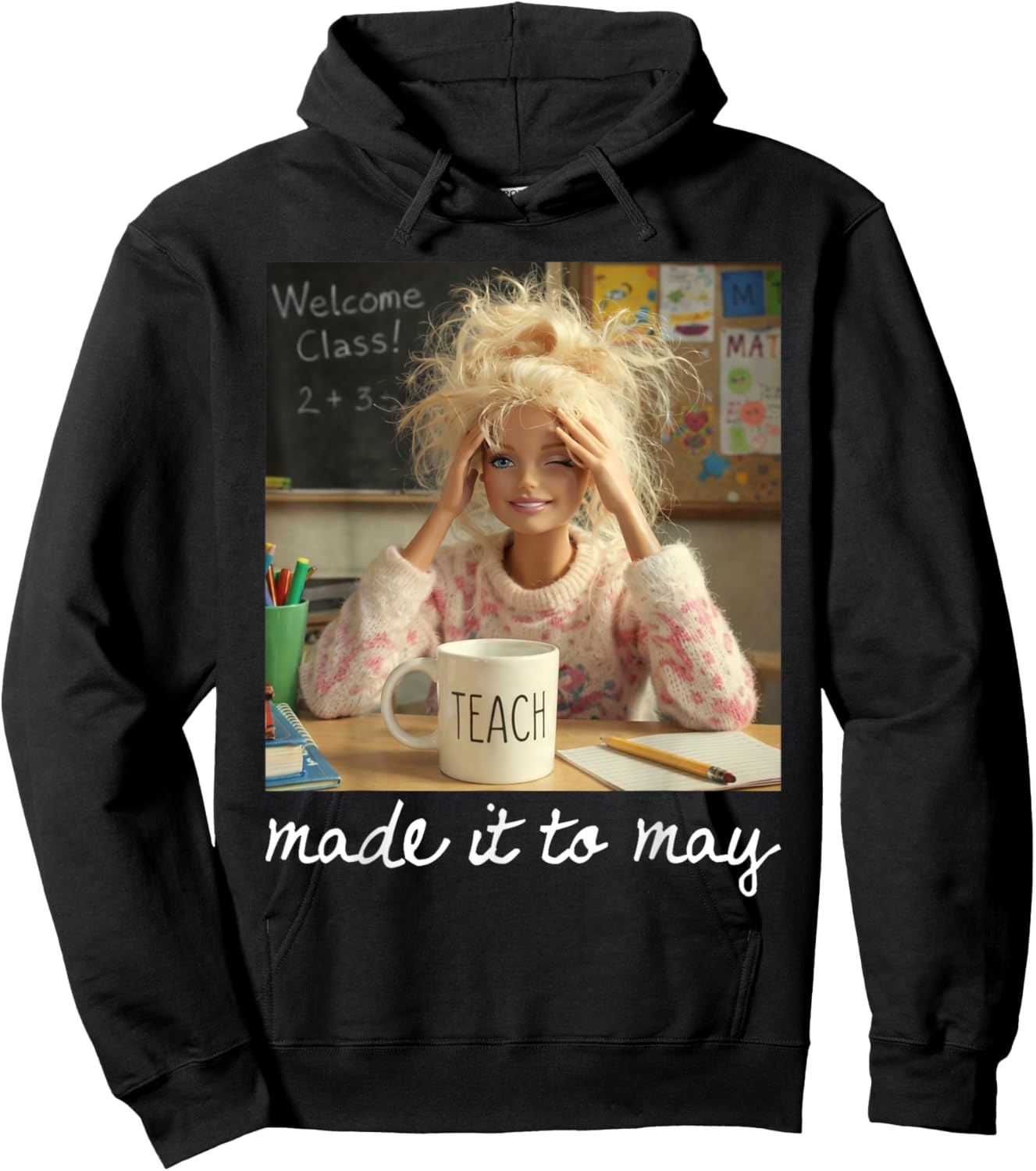 Funny Made It to May Teacher Girls Meme Last Day of School Hoodie - Hoodie | Black