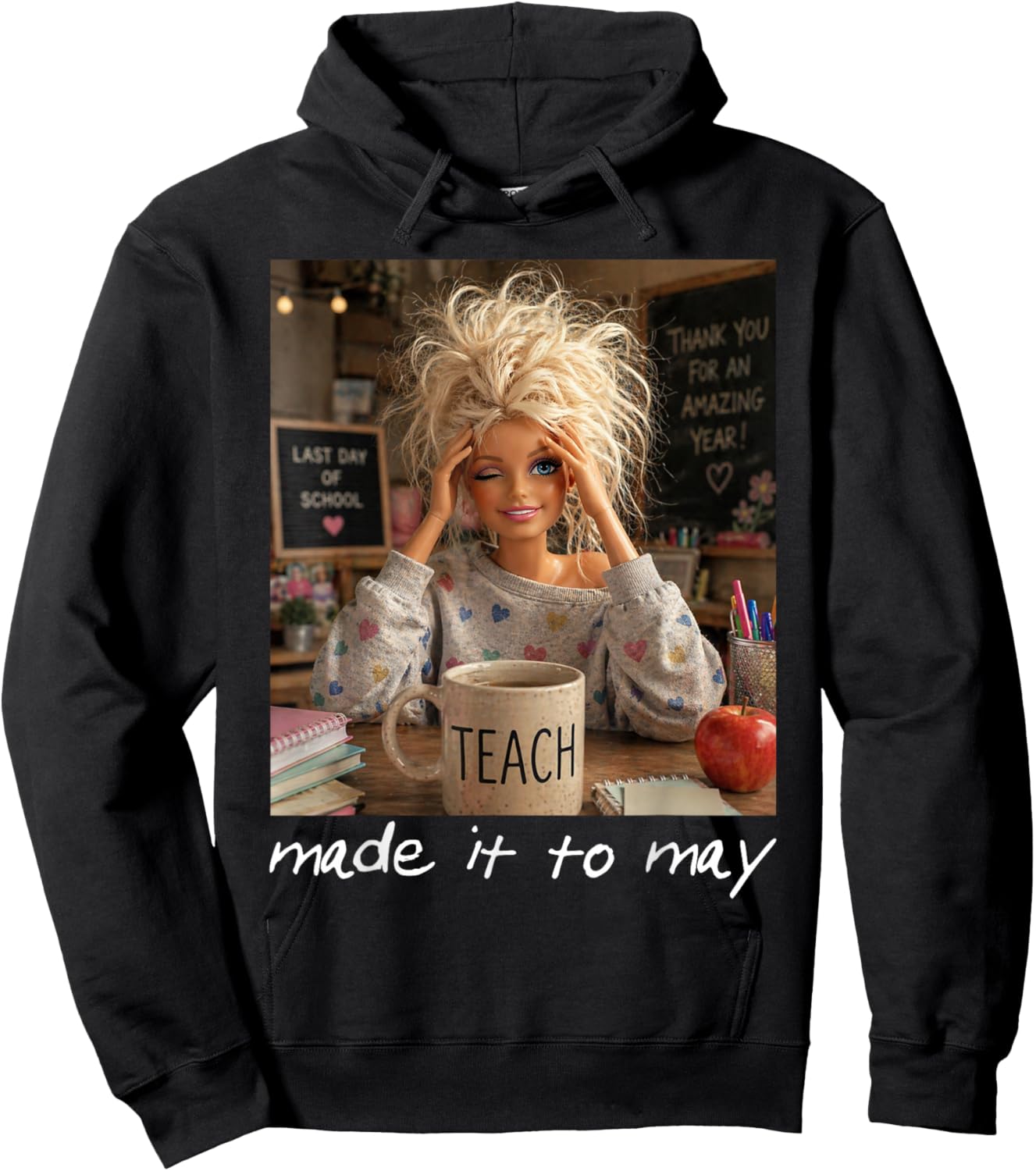 Funny Made It to May Teacher Girls Meme Last Day of School Hoodie - Hoodie | Black