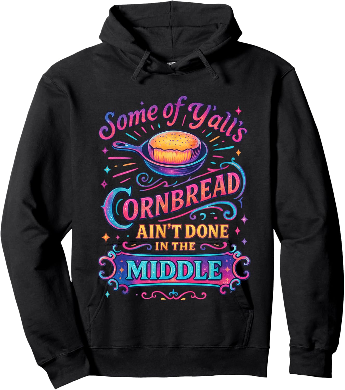 Some of Y'all's Cornbread Ain't Done in The Middle Hoodie - Hoodie | Black