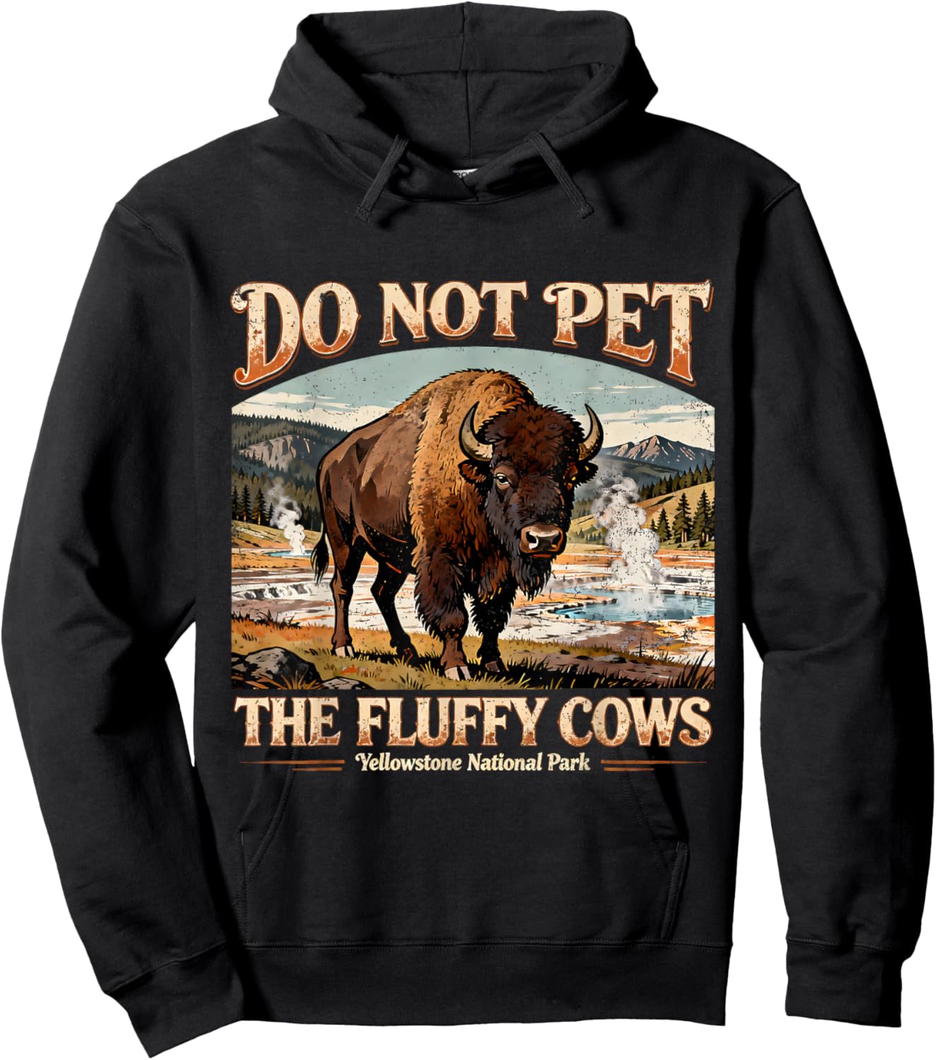 Do Not Pet The Fluffy Cows Yellowstone Bison Hoodie - Hoodie | Black