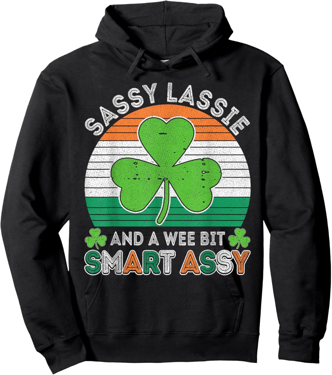 Sassy Lassie and a Wee Bit Smart Assy Women St Patricks Hoodie - Hoodie | Black