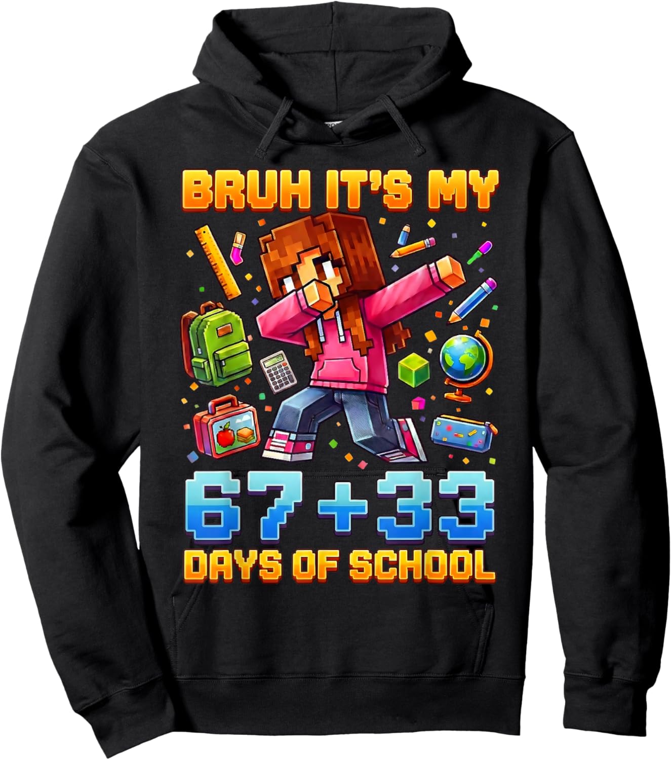 Funny Bruh Its My 67 33 Days of School Kids Girl 100th Day Hoodie - Hoodie | Black