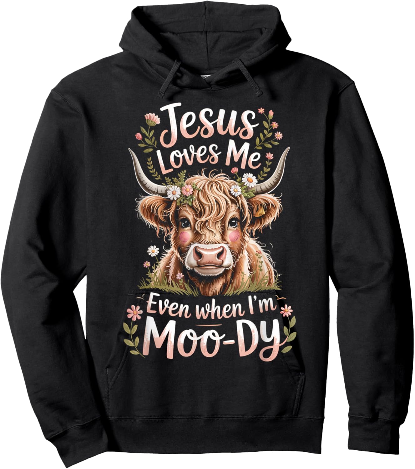 Jesus Loves Me Even When I'm Moody Floral Highland Cow Hoodie - Hoodie | Black