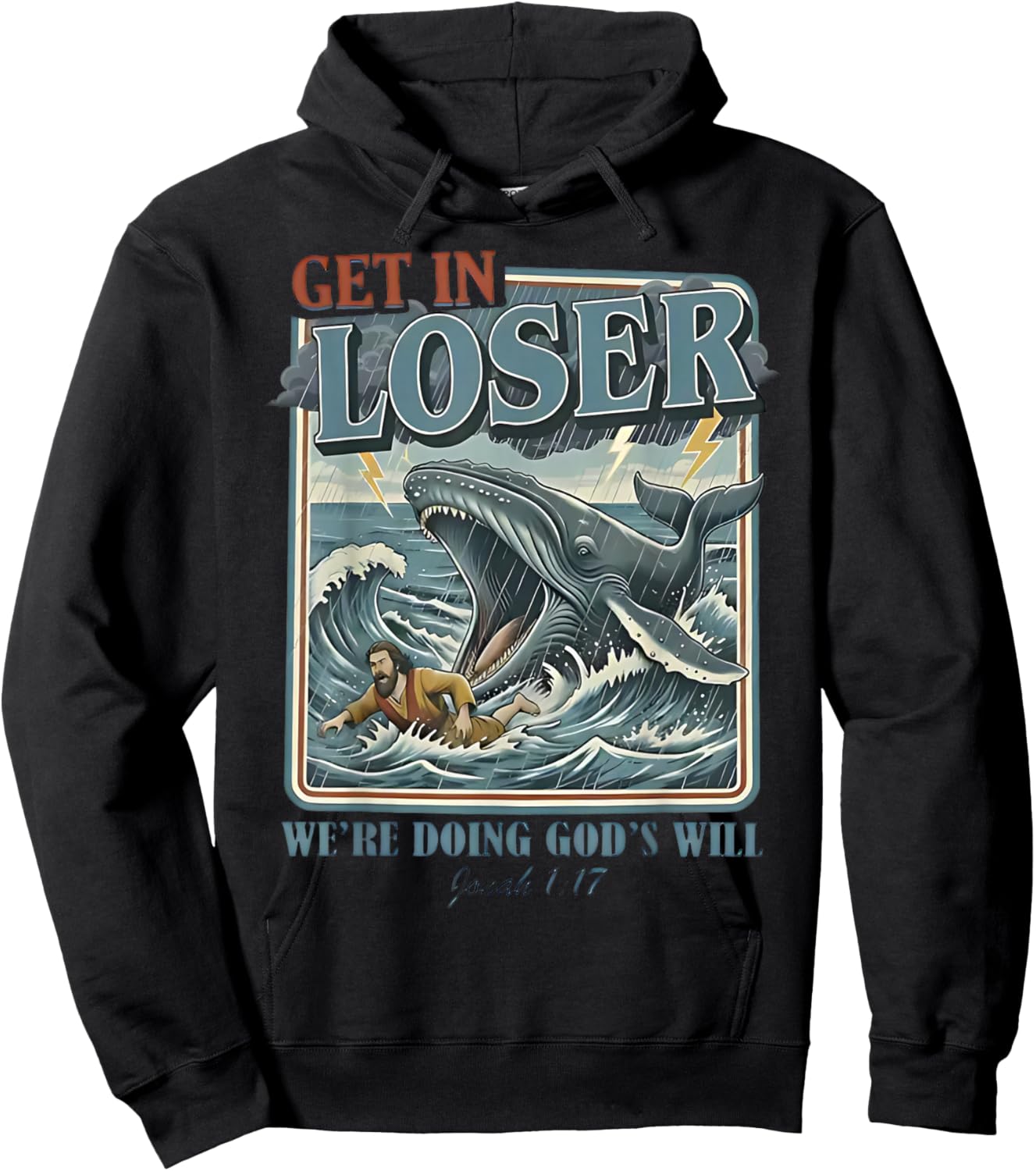 Get in Loser We're Doing God's Will Funny Christian Bible Hoodie - Hoodie | Black