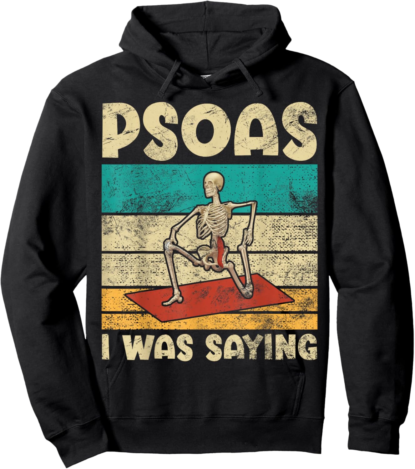 Psoas I was Saying Funny Yoga Skeleton Pose Outfit for Hoodie - Hoodie | Black