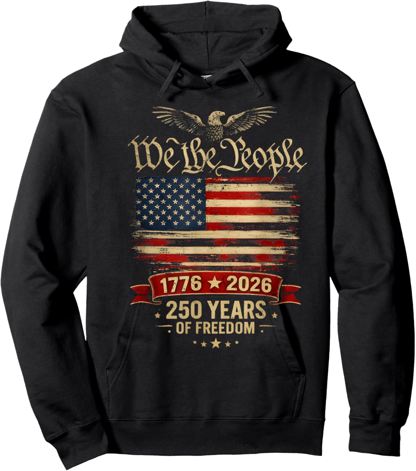 We The People 250 Years of Freedom Patriotic 1776-2026 Hoodie - Hoodie | Black