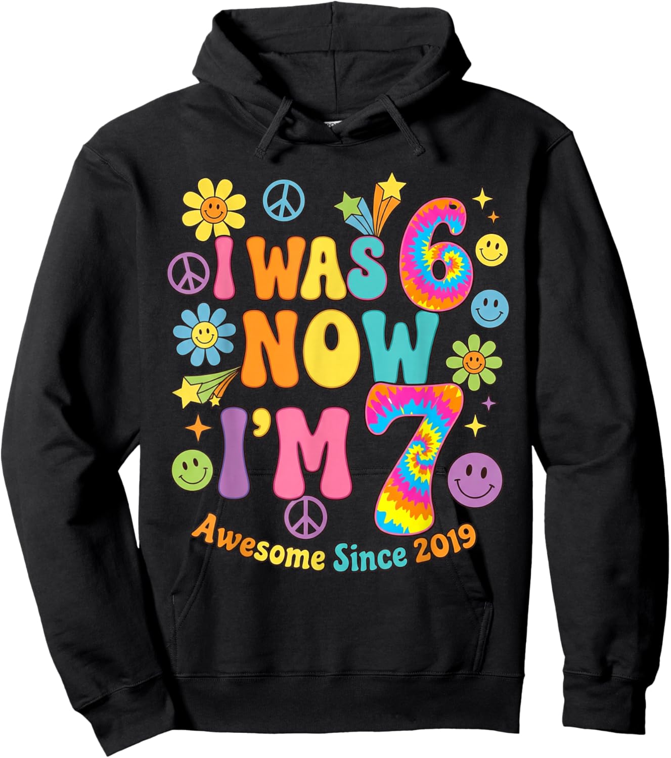 I was 6 Now I’m 7 Birthday Awesome Since 2019 Retro Vibes Hoodie - Hoodie | Black