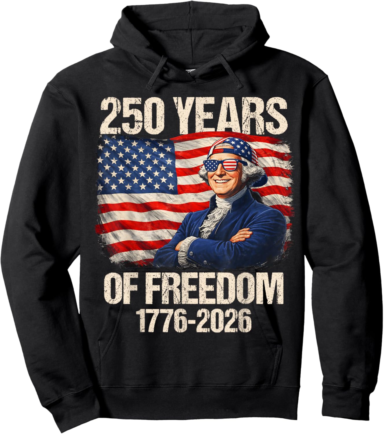 250 Years of Freedom George Washington 1776-2026 4th of July Hoodie - Hoodie | Black