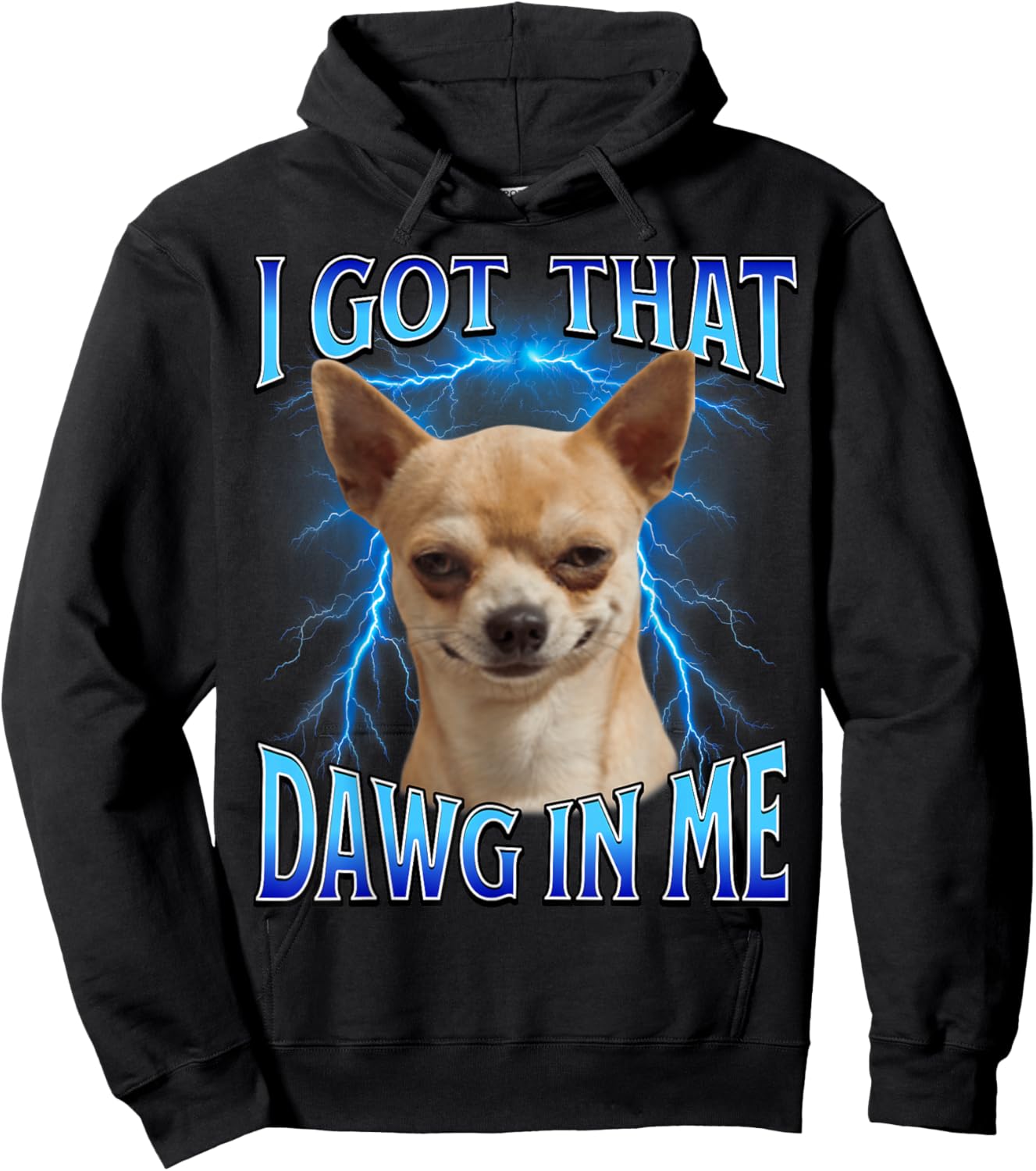 I Got That Dawg in Me Meme Funny Saying I Got That Dog in Me Hoodie - Hoodie | Black