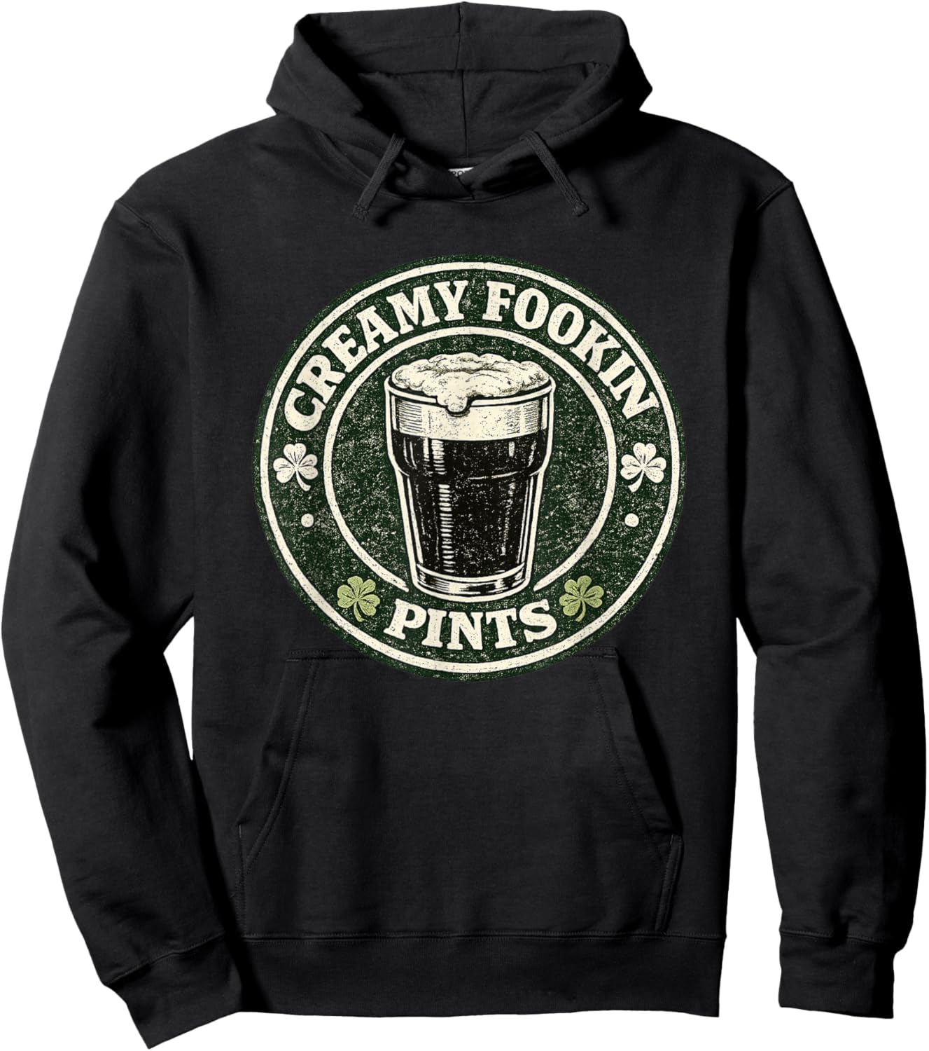Creamy Fookin Pints Funny Irish Drinking Saint Patricks Pub Hoodie - Hoodie | Black