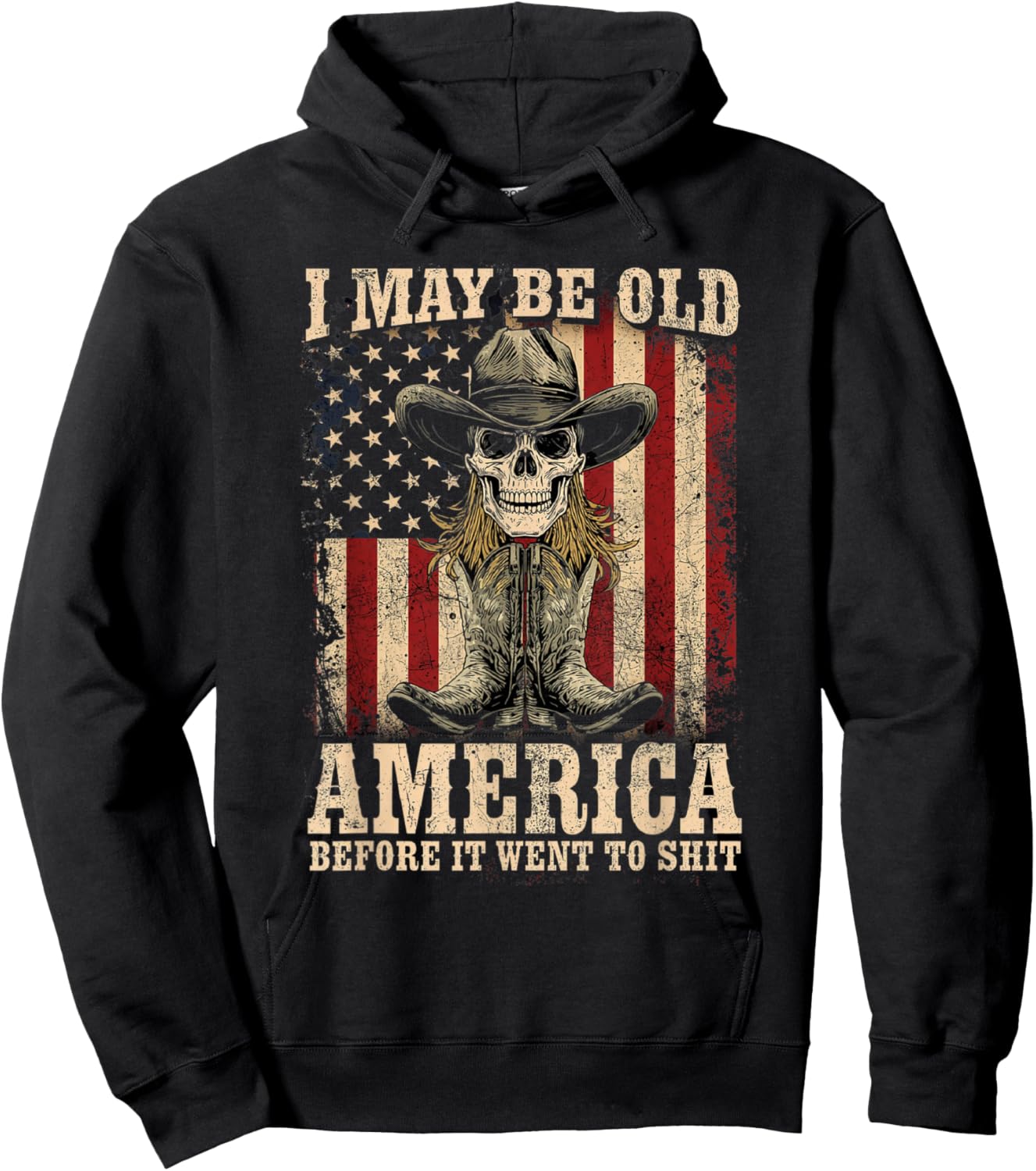 I May BE Old BUT I GOT to See America Before IT Went to Shit Hoodie - Hoodie | Black