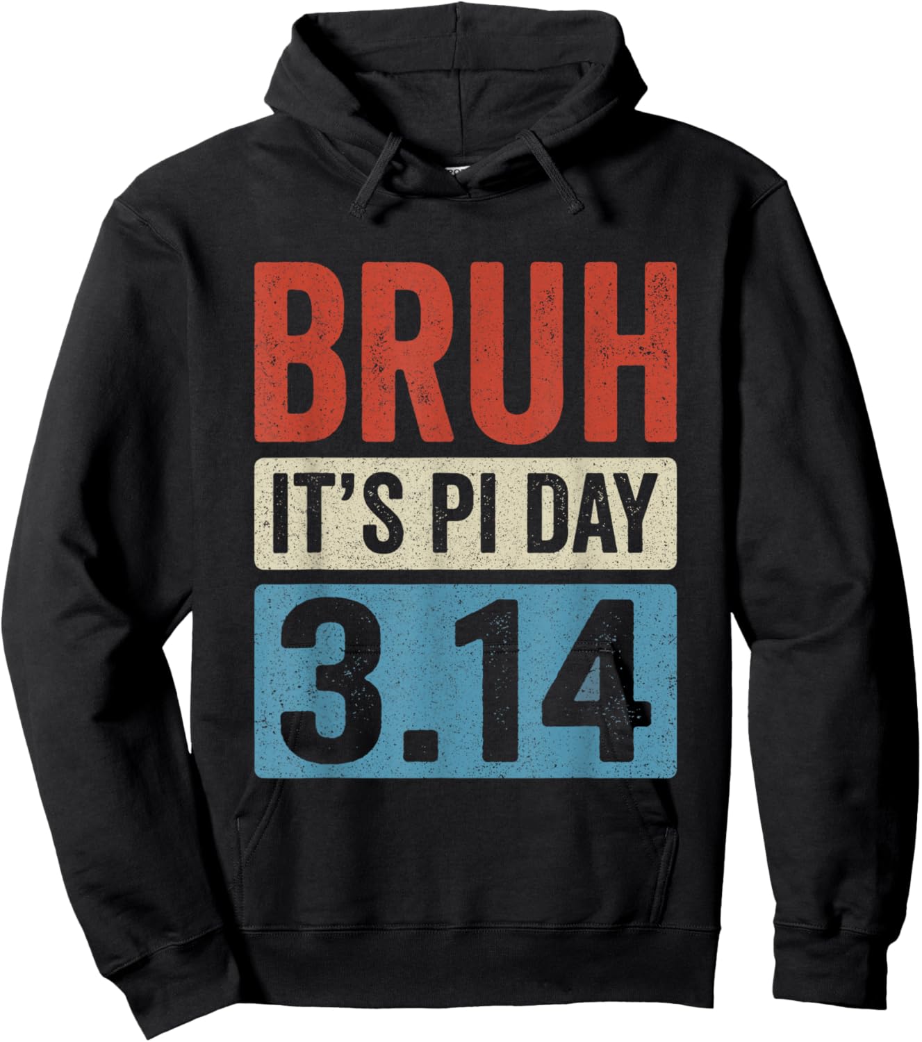 Bruh It's Pi Day 3.14 Funny Pi Day Symbol Math Teachers Kids Hoodie - Hoodie | Black