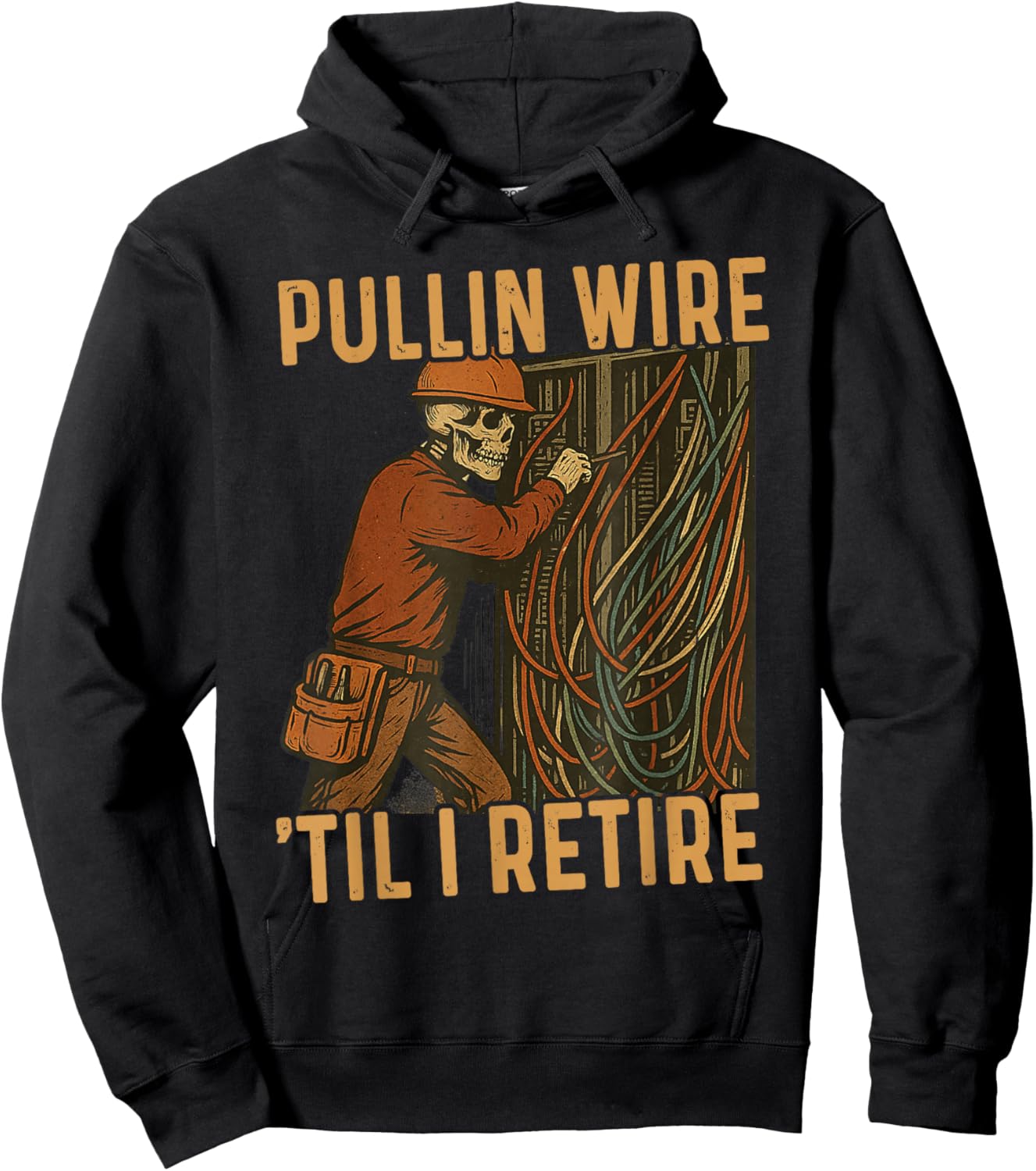 Pullin Wire Til I Retire Skeleton Retro Electrician Vintage Hoodie - Hoodie | Black