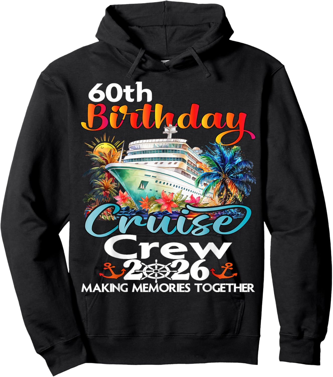 60th Birthday Cruise Crew Friends Family Vacation Matching Hoodie - Hoodie | Black