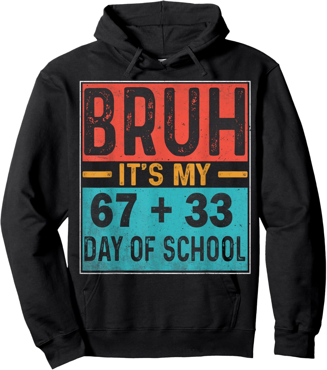 Bruh It's My 67+33 Days of School Teacher Student Six Seven Hoodie - Hoodie | Black