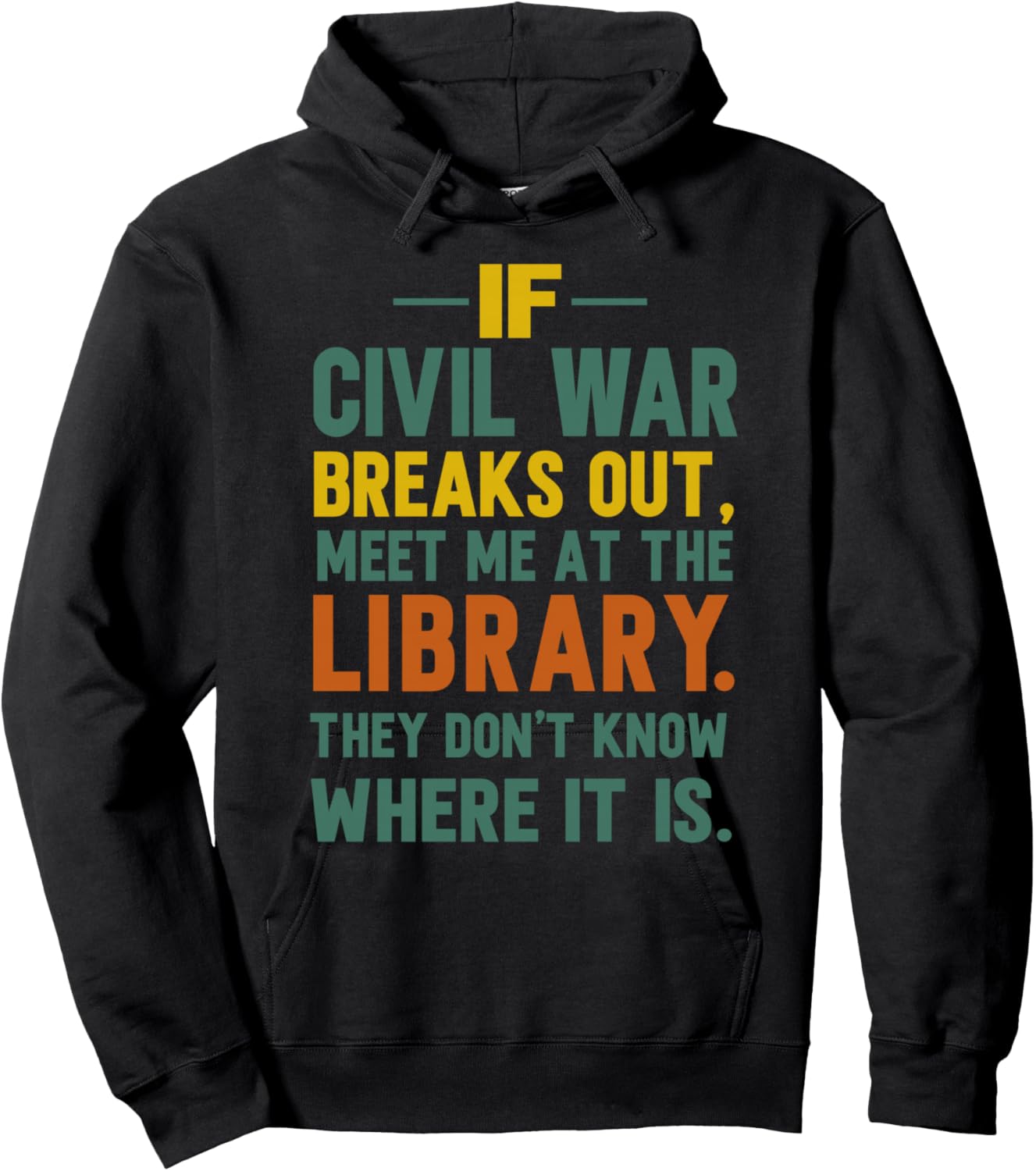 If Civil War Breaks Out Meet Me At The Library Hoodie - Hoodie | Black
