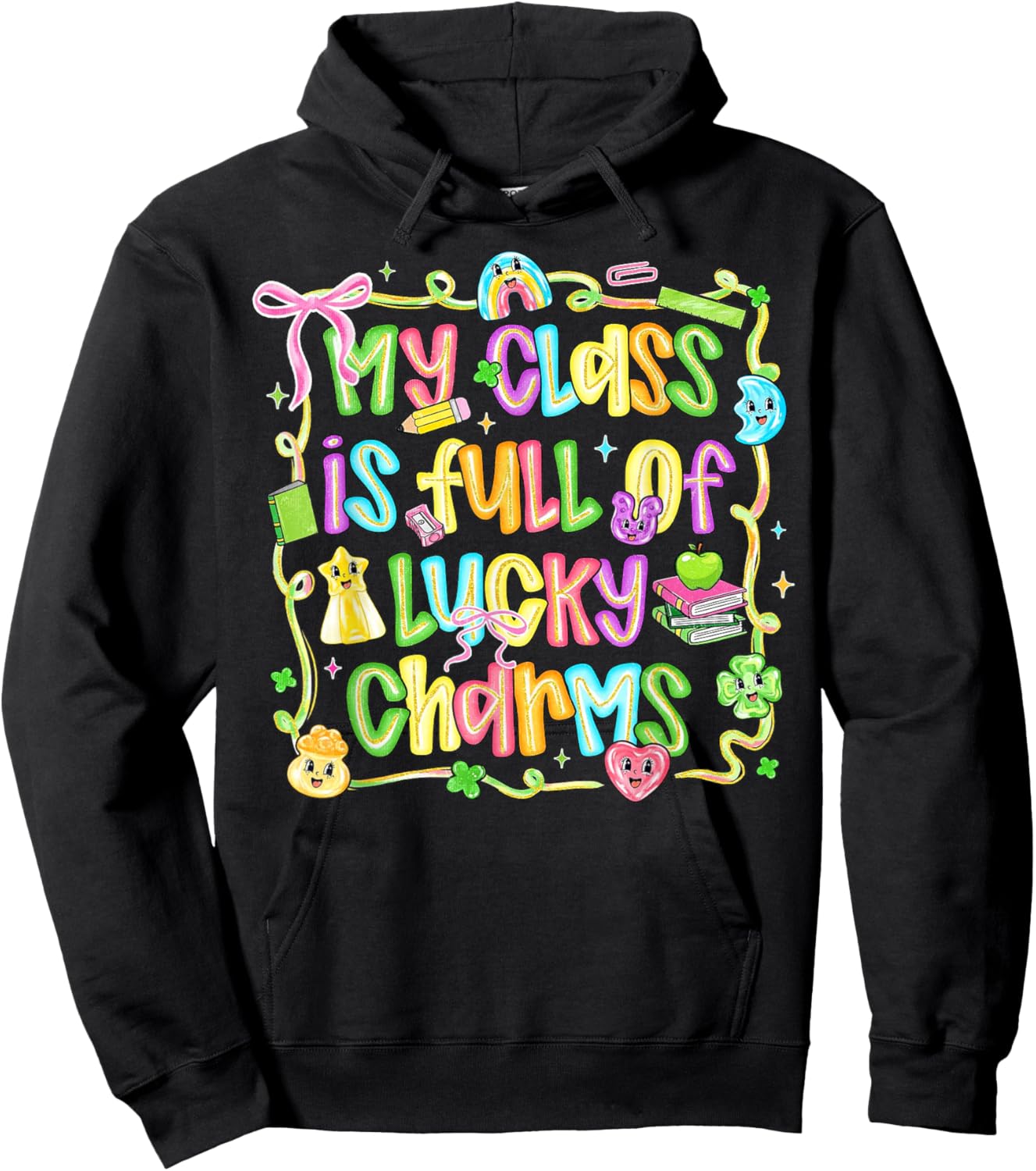 My Class is Full of Lucky Charms Design Shamrock Teacher Hoodie - Hoodie | Black