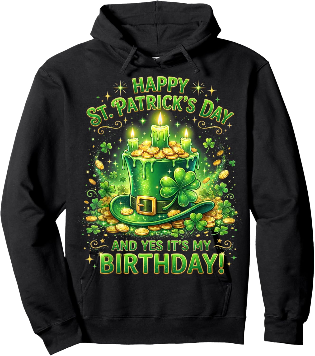 Happy St Patricks Day Its My Birthday Born Irish Bday Gifts Hoodie - Hoodie | Black