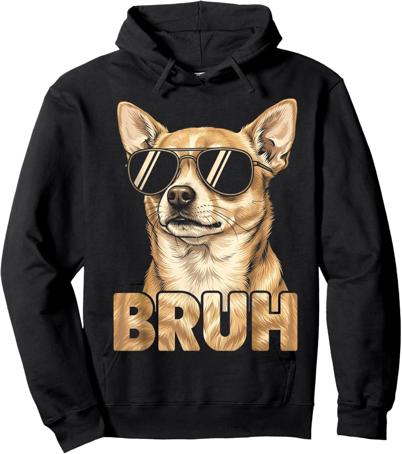 Funny Bruh Dog Chihuahua Wearing Sunglasses Meme Sarcastic Hoodie - Hoodie | Black