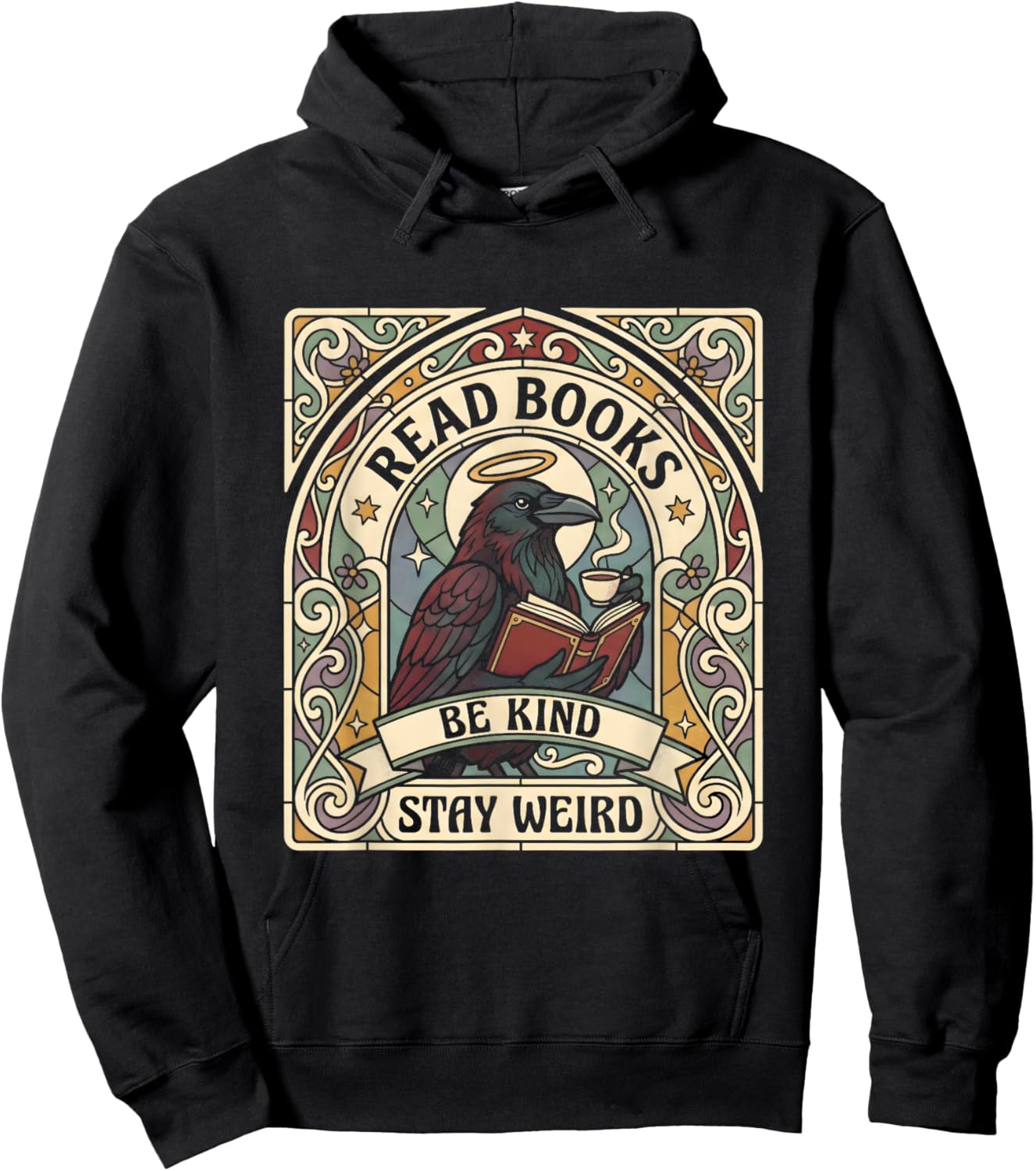 Read Books Be Kind Stay Weird Raven Tarot Reading Coffee Hoodie - Hoodie | Black