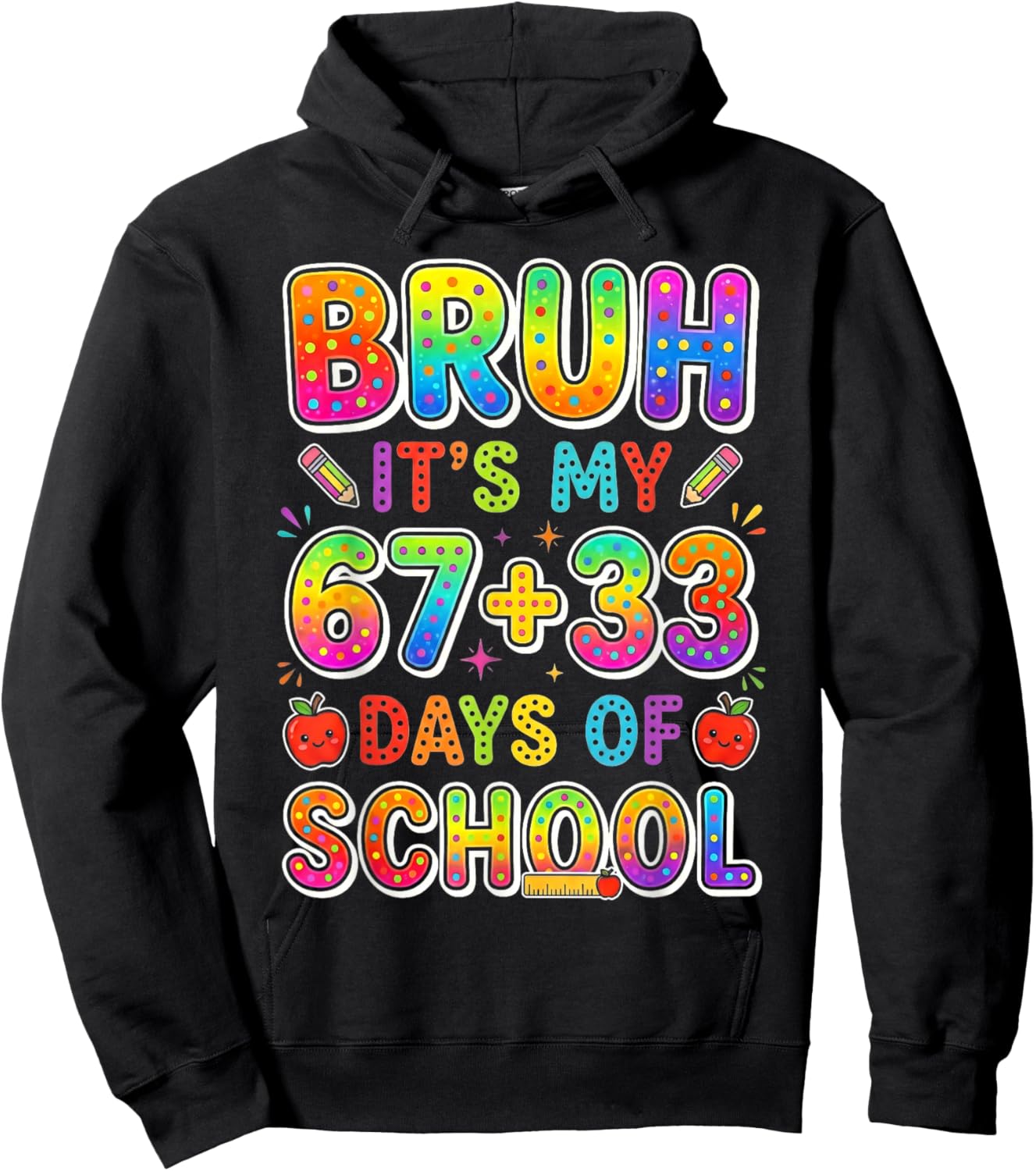 Bruh Its My 67 33 Days of School Funny Boys Kids 100th Day Hoodie - Hoodie | Black