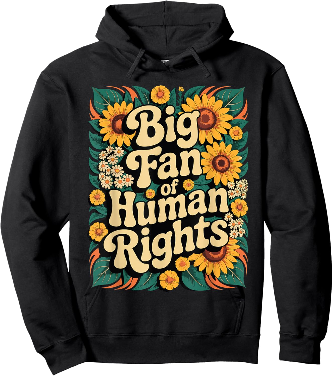 Big Fan of Human Rights Protest Vintage Floral Sunflower Hoodie - Hoodie | Black
