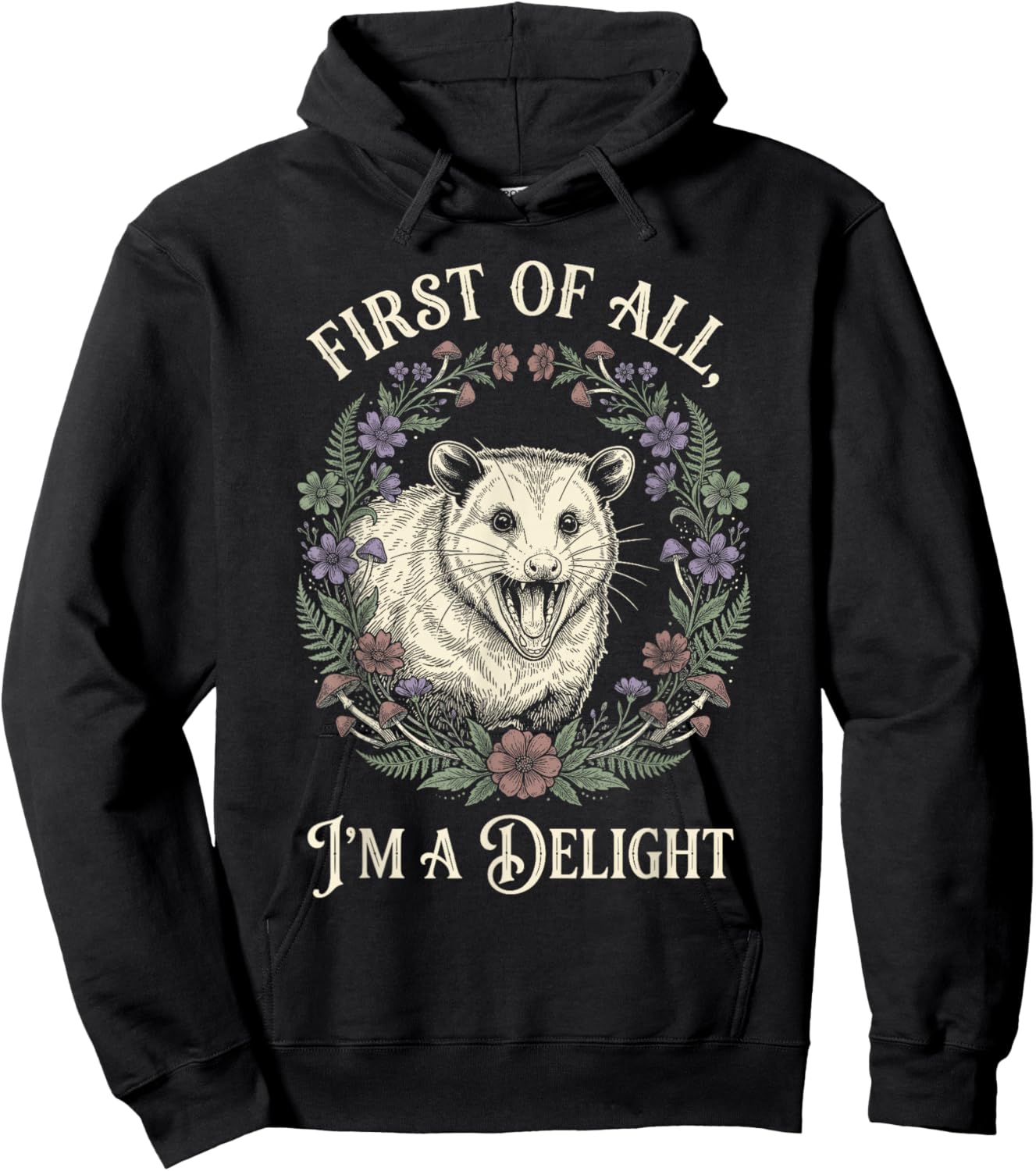 First of All Im A Delight Opossum Floral Screaming Hoodie - Hoodie | Black