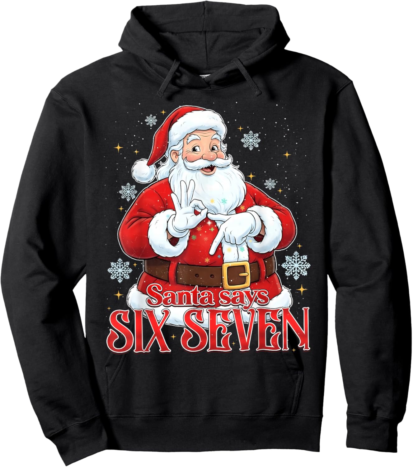 Santa Says Six Seven 67 Meme Christmas Holiday 6 7 Funny Hoodie - Hoodie | Black