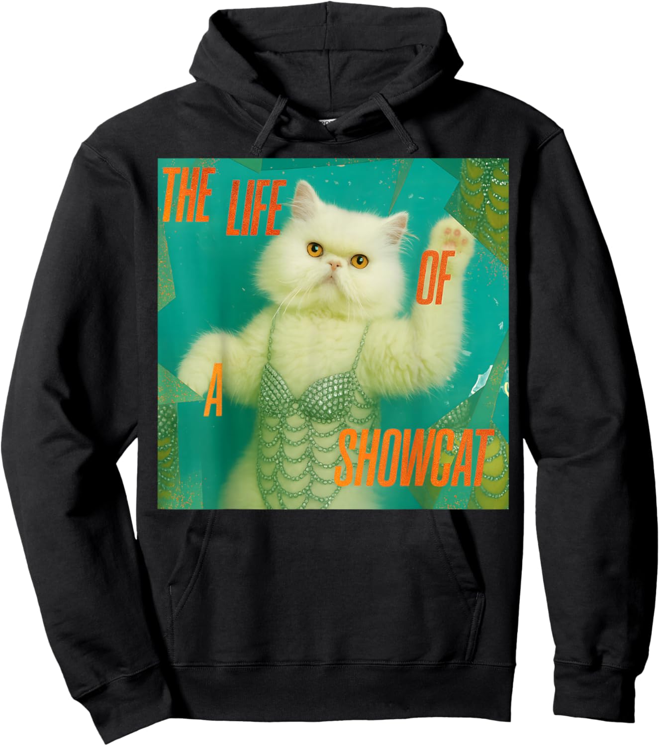 The Life of a Showcat Funny Costume Y2k Trendy Showcat 2025 Hoodie - Hoodie | Black