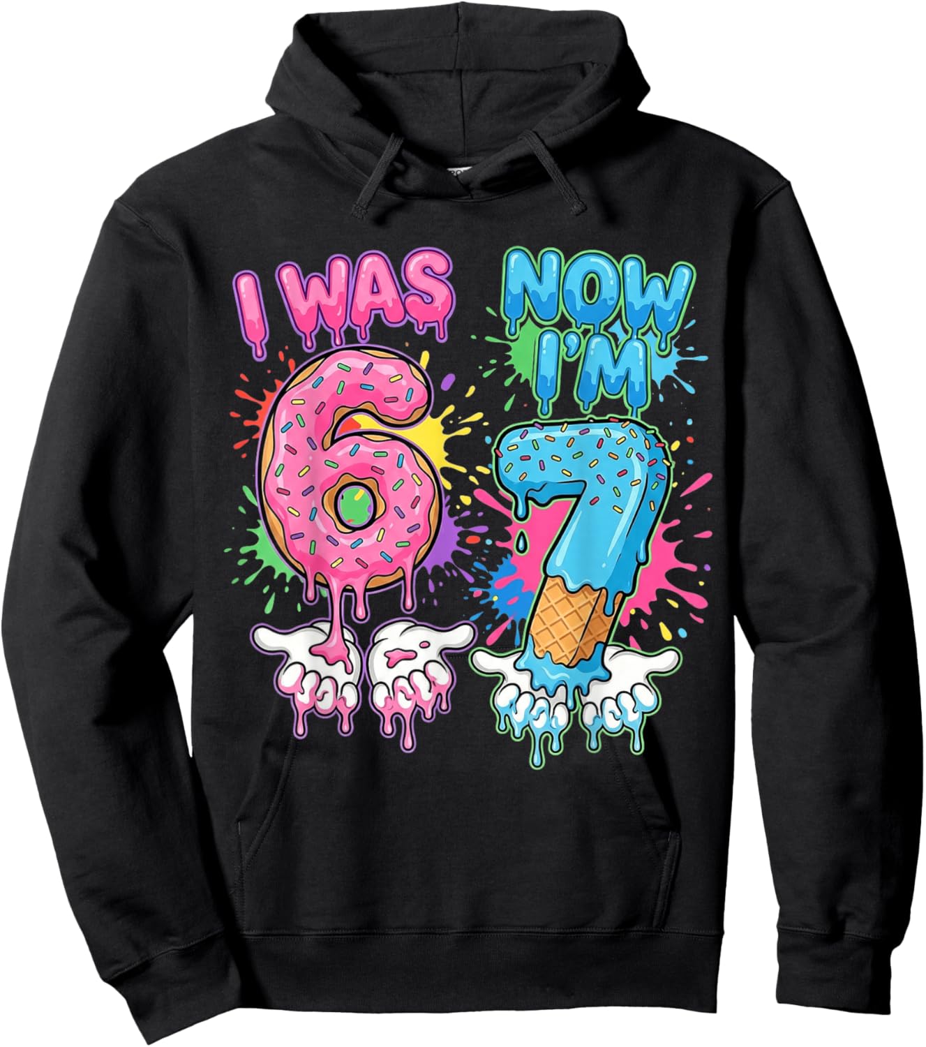 7 Years Old Birthday Dripping I was 6 Now I'm 7 67 Meme Hoodie - Hoodie | Black