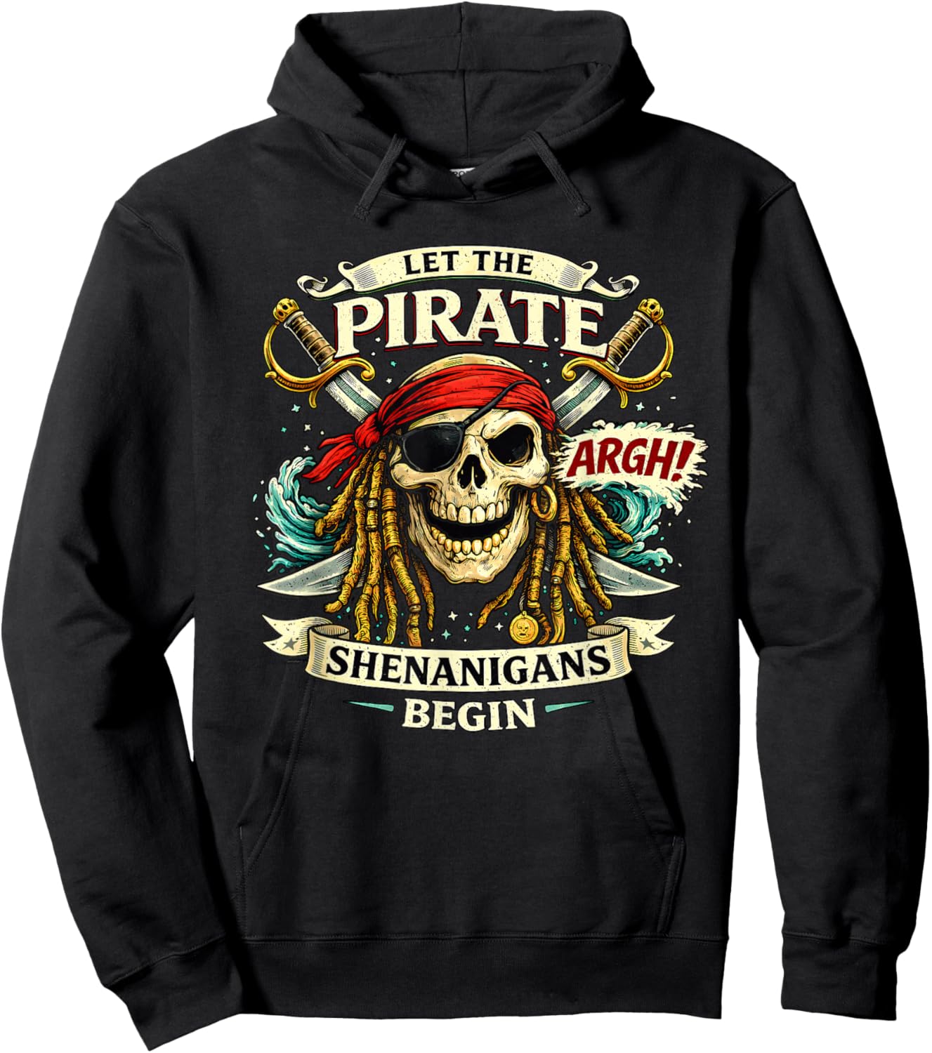 Argh Let The Pirate Shenanigans Begin Funny Pirate Hoodie - Hoodie | Black